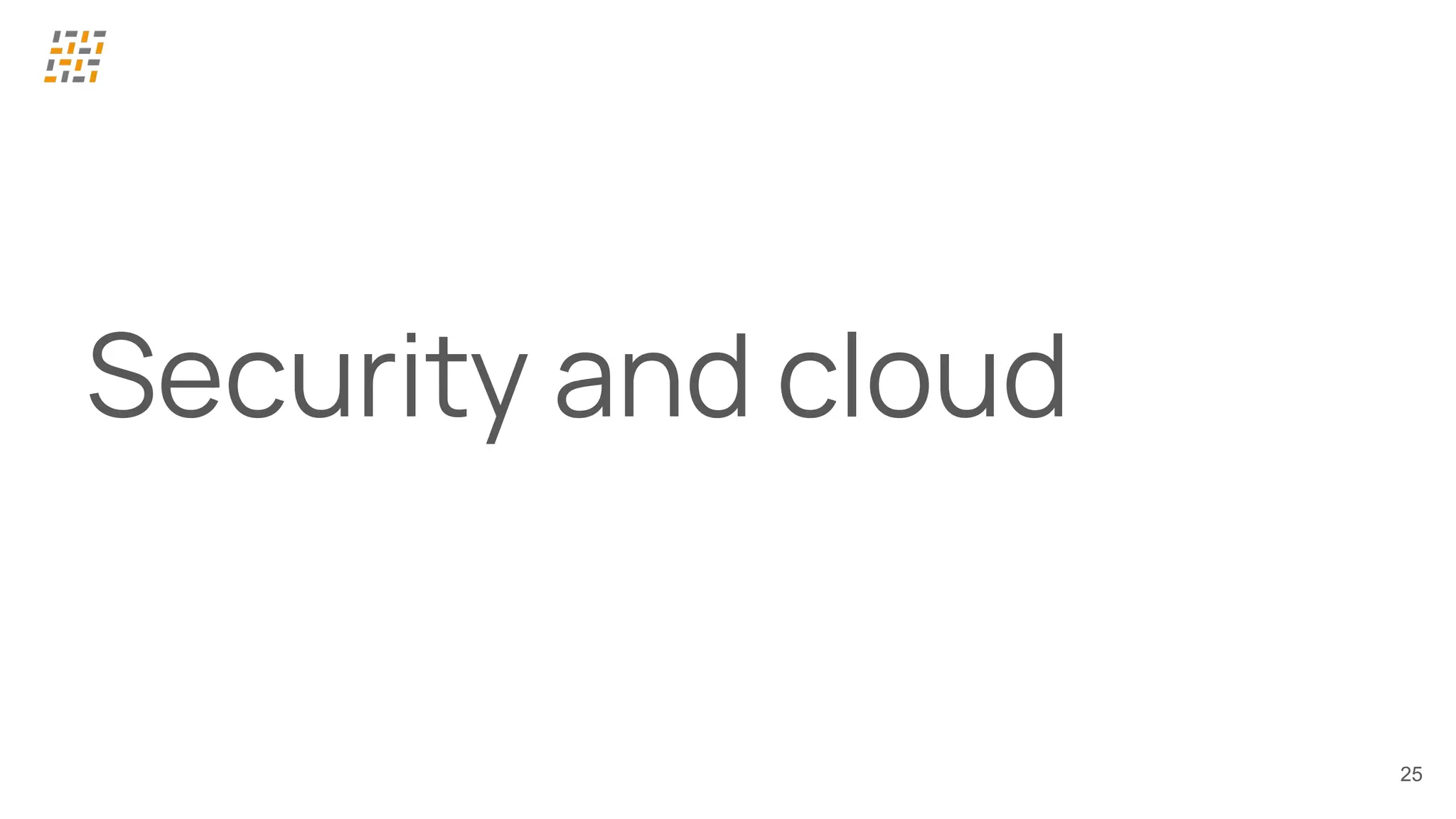 25
Security and cloud
 