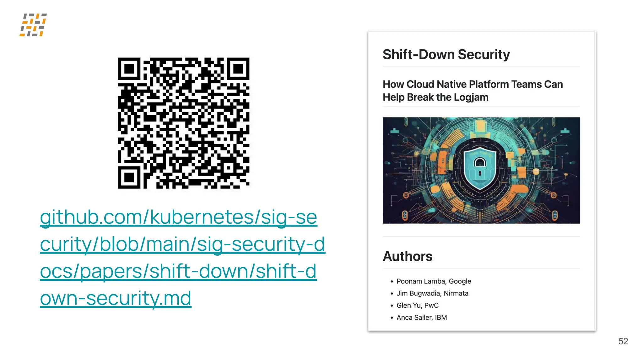 52
github.com/kubernetes/sig-se
curity/blob/main/sig-security-d
ocs/papers/shift-down/shift-d
own-security.md
 