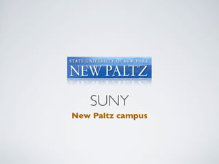 SUNY
New Paltz campus
 