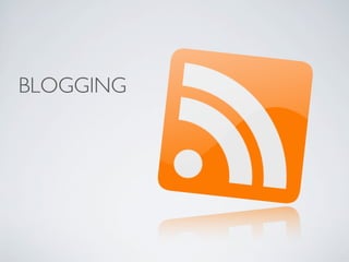 BLOGGING
 