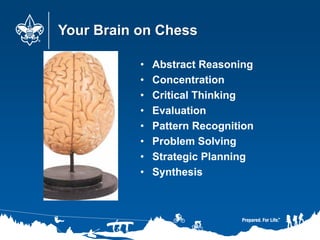 Your Brain on Chess
• Abstract Reasoning
• Concentration
• Critical Thinking
• Evaluation
• Pattern Recognition
• Problem Solving
• Strategic Planning
• Synthesis
 