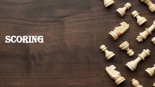 scoring
2 / 2 / 2 0 X X P R E S E N TAT I O N T I T L E 2 0
 