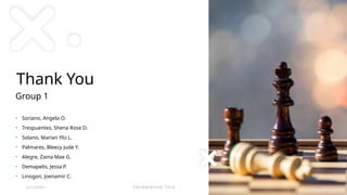 Thank You
Group 1
• Soriano, Angela O.
• Trespuentes, Shena Rose D.
• Solano, Marian Yliz L.
• Palmares, Bleecy Jude Y.
• Alegre, Zaina Mae G.
• Demapelis, Jessa P.
• Linogon, Joenamir C.
2 / 2 / 2 0 X X P R E S E N TAT I O N T I T L E 2 6
 