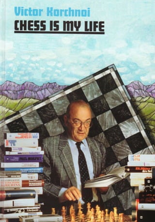 Korchnoi Chess is-my-life-autobiography-and-games.