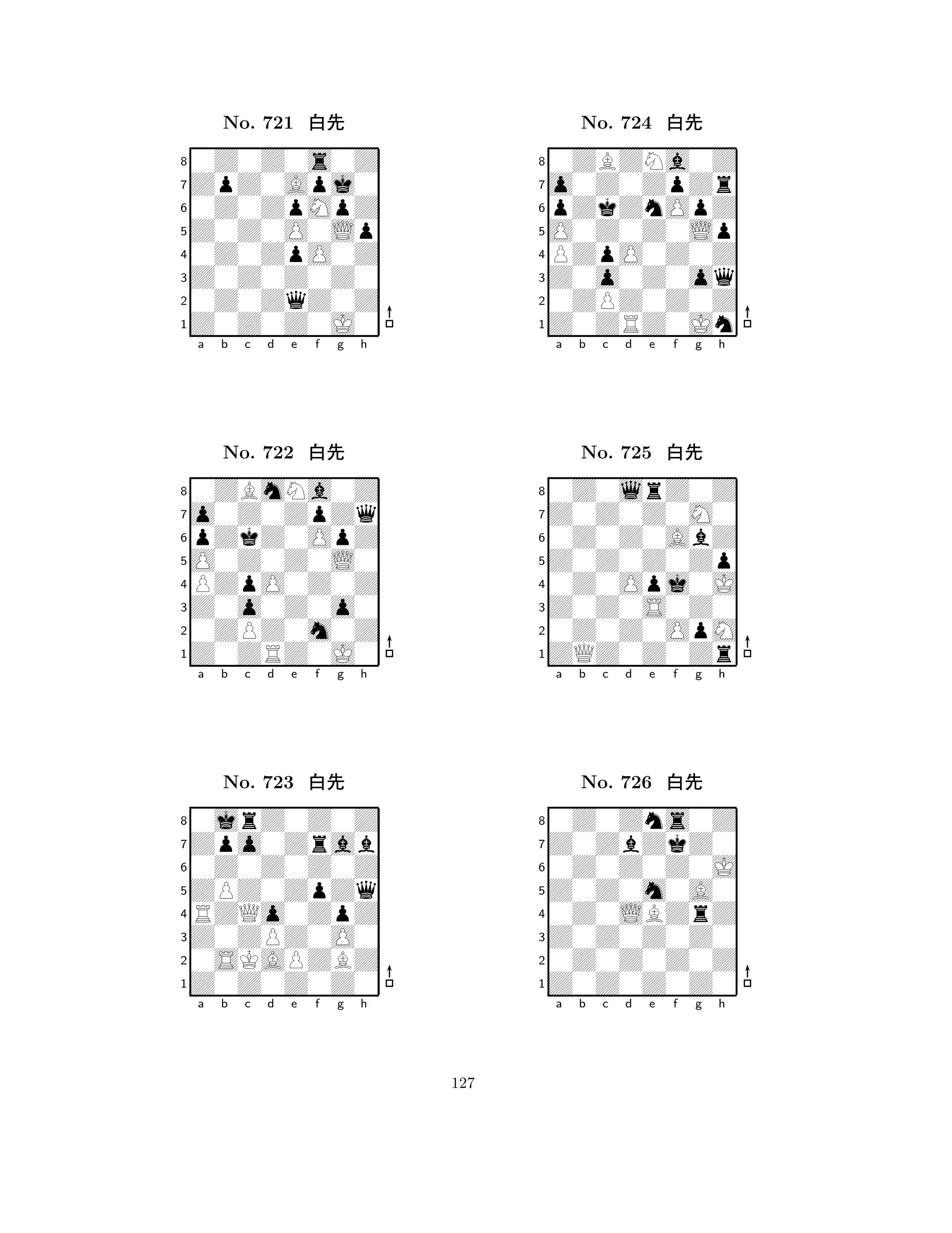 Z0Z0O0Lp 
8Z0Z0Z0J0 
Z0Z0Z0Z0 
0Z0ZqZ0Z 
0Z0ZpO0Z 
0Z0Z0s0Z 
ZpZ0Apj0 
0Z0ZpMpZ 
No. 721 xk 
7654321o0Z0ZpZq 
0ZBmNa0Z 
a b c d e f g h 
pZkZ0OpZ 
O0Z0Z0L0 
No. 722 xk 
8PZpO0Z0Z 
765Z0ZRZ0J0 
0ZPZ0m0Z 
Z0o0Z0o0 
4321Zpo0Zrab 
0jrZ0Z0Z 
a b c d e f g h 
0Z0Z0Z0Z 
ZPZ0ZpZq 
No. 723 xk 
8RZQo0ZpZ 
765Z0Z0Z0Z0 
0SKAPZBZ 
Z0ZPZ0O0 
4321a b c d e f g h 
O0Z0Z0Lp 
8Z0ZRZ0Jn 
Z0o0Z0oq 
0ZPZ0Z0Z 
PZpO0Z0Z 
0ZBZNa0Z 
o0Z0ZpZr 
pZkZnOpZ 
No. 724 xk 
7654321Z0Z0Z0M0 
0Z0lrZ0Z 
a b c d e f g h 
0Z0Z0AbZ 
Z0Z0Z0Zp 
No. 725 xk 
80Z0Opj0J 
765ZQZ0Z0Zr 
0Z0Z0OpM 
Z0Z0S0Z0 
4321Z0ZbZkZ0 
0Z0Zns0Z 
a b c d e f g h 
0Z0Z0Z0J 
Z0Z0m0A0 
No. 726 xk 
80Z0LBZrZ 
765Z0Z0Z0Z0 
0Z0Z0Z0Z 
Z0Z0Z0Z0 
4321a b c d e f g h 
127 
 