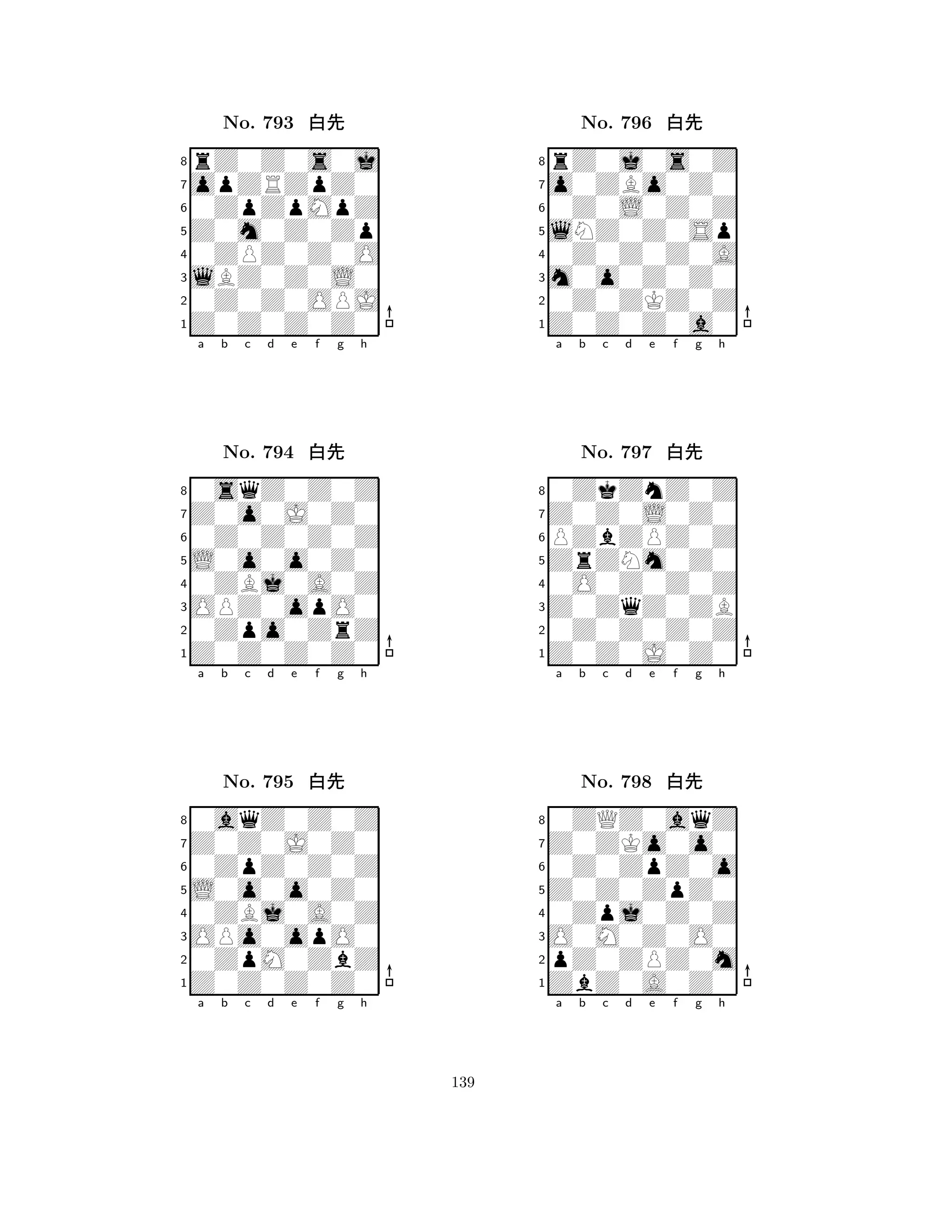 Z0m0Z0Zp 
8Z0Z0Z0Z0 
lBZ0Z0L0 
0Z0Z0OPJ 
0ZPZ0Z0O 
rZ0Z0s0j 
opZRZpZ0 
0ZpZpMpZ 
No. 793 xk 
7654321Z0o0J0Z0 
0sqZ0Z0Z 
a b c d e f g h 
0Z0Z0Z0Z 
L0o0o0Z0 
No. 794 xk 
80ZBj0A0Z 
765Z0Z0Z0Z0 
0Zpo0ZrZ 
OPZ0opO0 
4321Z0Z0J0Z0 
0aqZ0Z0Z 
a b c d e f g h 
0ZpZ0Z0Z 
L0o0o0Z0 
No. 795 xk 
80ZBj0A0Z 
765Z0Z0Z0Z0 
0ZpM0ZbZ 
OPo0opO0 
4321a b c d e f g h 
lNZ0Z0Sp 
8Z0Z0Z0a0 
m0o0Z0Z0 
0Z0ZKZ0Z 
0Z0Z0Z0A 
rZ0j0s0Z 
o0ZBo0Z0 
0Z0L0Z0Z 
No. 796 xk 
7654321Z0Z0L0Z0 
0ZkZnZ0Z 
a b c d e f g h 
PZbZPZ0Z 
ZrZNm0Z0 
No. 797 xk 
80O0Z0Z0Z 
765Z0Z0J0Z0 
0Z0Z0Z0Z 
Z0ZqZ0ZB 
4321Z0ZKo0o0 
0ZQZ0aqZ 
a b c d e f g h 
0Z0ZpZ0o 
Z0Z0ZpZ0 
No. 798 xk 
80Zpj0Z0Z 
765ZbZ0A0Z0 
pZ0ZPZ0m 
O0M0Z0O0 
4321a b c d e f g h 
139 
 