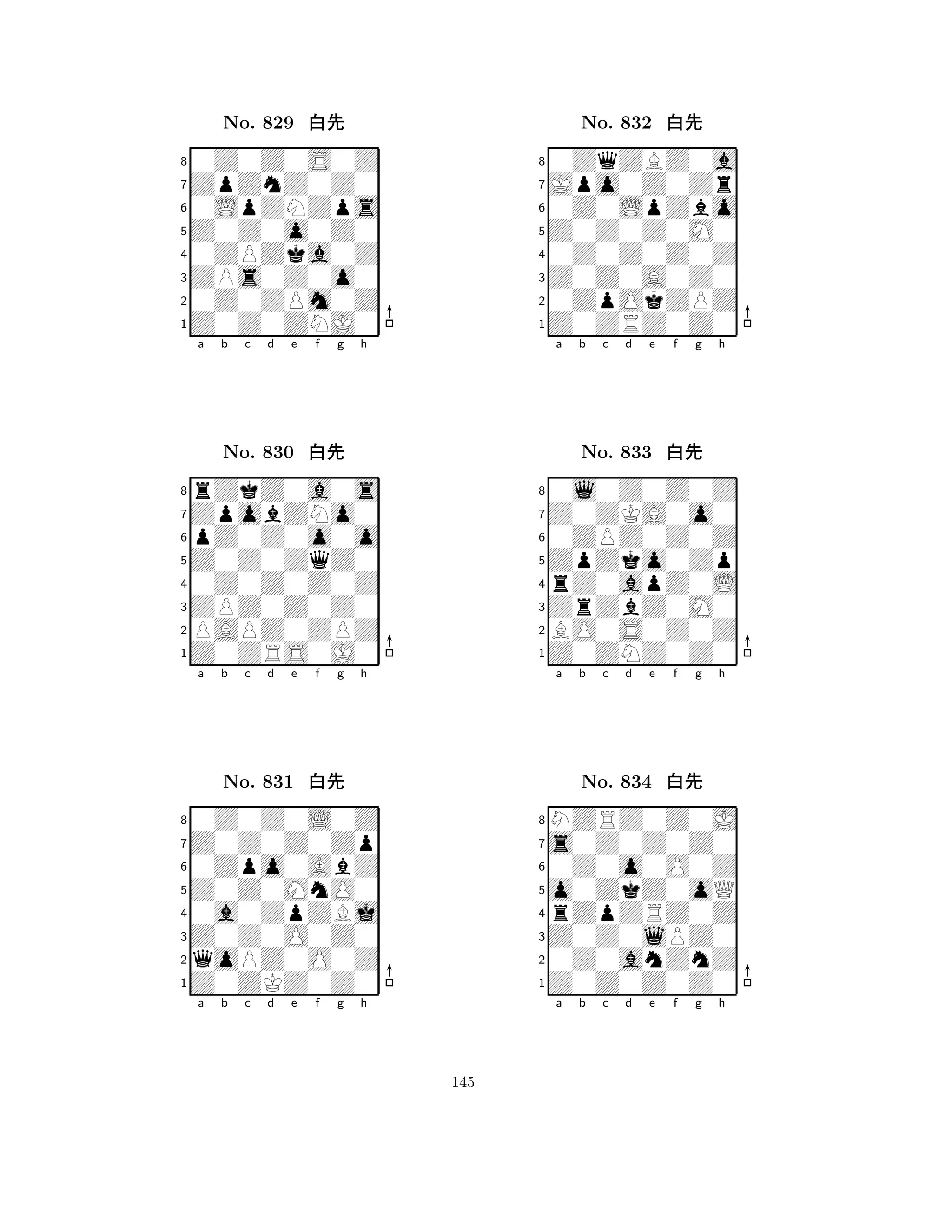 Z0Z0o0Z0 
8Z0Z0ZNJ0 
ZPs0Z0o0 
0Z0ZPm0Z 
0ZPZka0Z 
0Z0Z0S0Z 
ZpZnZ0Z0 
0LpZNZps 
No. 829 xk 
7654321ZpobZNo0 
rZkZ0a0s 
a b c d e f g h 
pZ0Z0o0o 
Z0Z0ZqZ0 
No. 830 xk 
80Z0Z0Z0Z 
765Z0ZRS0J0 
PAPZ0ZPZ 
ZPZ0Z0Z0 
4321Z0Z0Z0Zp 
0Z0Z0L0Z 
a b c d e f g h 
0Zpo0AbZ 
Z0Z0MnO0 
No. 831 xk 
80a0ZpZBj 
765Z0ZKZ0Z0 
qoPZ0O0Z 
Z0Z0O0Z0 
4321a b c d e f g h 
Z0Z0Z0M0 
8Z0ZRZ0Z0 
Z0Z0A0Z0 
0ZpOkZPZ 
0Z0Z0Z0Z 
0ZqZBZ0a 
Jpo0Z0Zr 
0Z0LpZbo 
No. 832 xk 
7654321Z0ZKA0o0 
0l0Z0Z0Z 
a b c d e f g h 
0ZPZ0Z0Z 
ZpZko0Zp 
No. 833 xk 
8rZ0apZ0L 
765Z0ZNZ0Z0 
BO0S0Z0Z 
ZrZbZ0M0 
4321s0Z0Z0Z0 
NZRZ0Z0J 
a b c d e f g h 
0Z0o0O0Z 
o0ZkZ0oQ 
No. 834 xk 
8rZpZRZ0Z 
765Z0Z0Z0Z0 
0Z0anZnZ 
Z0Z0lPZ0 
4321a b c d e f g h 
145 
 