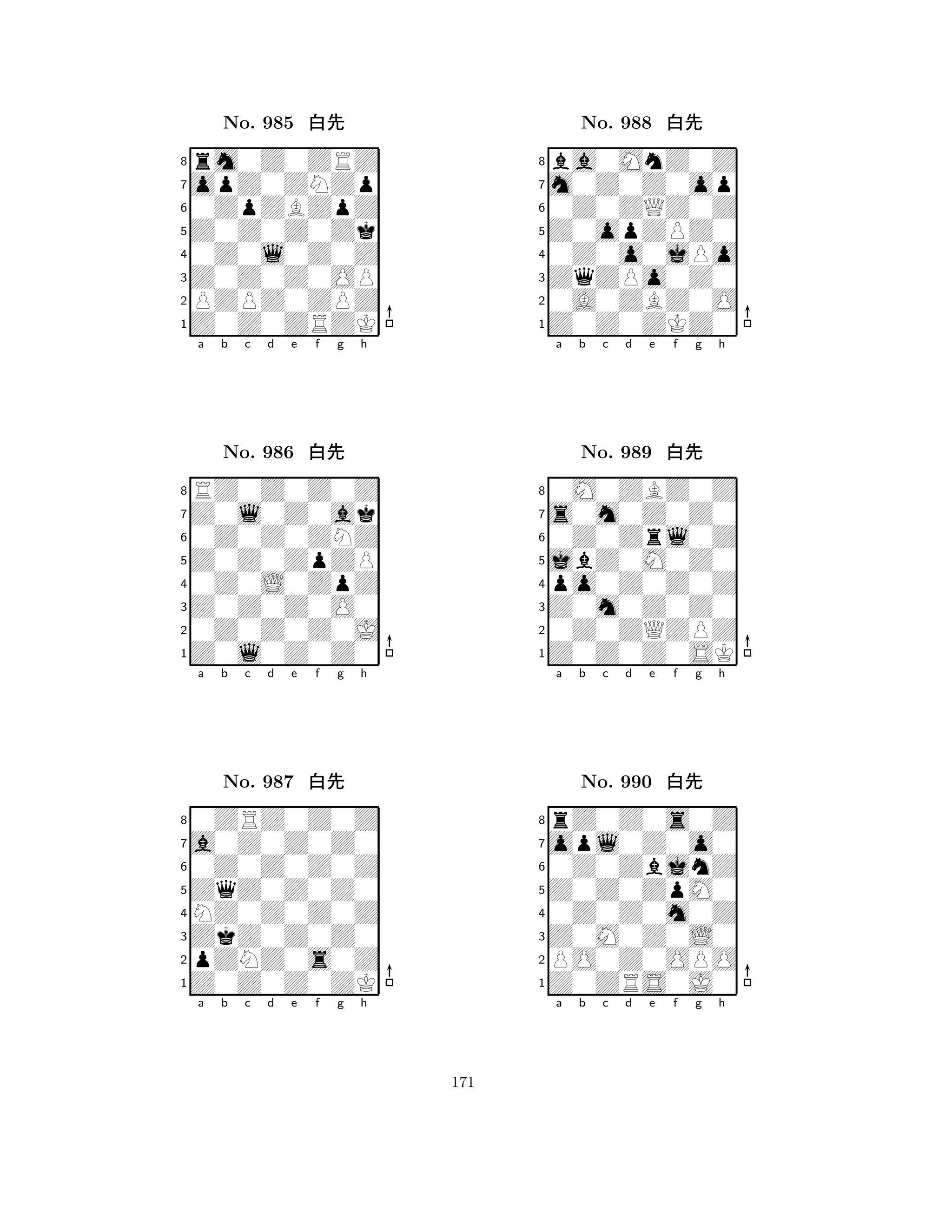 Z0Z0Z0Zk 
8Z0Z0ZRZK 
Z0Z0Z0OP 
PZPZ0ZPZ 
0Z0l0Z0Z 
rm0Z0ZRZ 
opZ0ZNZp 
0ZpZBZpZ 
No. 985 xk 
7654321Z0l0Z0ak 
RZ0Z0Z0Z 
a b c d e f g h 
0Z0Z0ZNZ 
Z0Z0ZpZP 
No. 986 xk 
80Z0L0ZpZ 
765Z0l0Z0Z0 
0Z0Z0Z0J 
Z0Z0Z0O0 
4321a0Z0Z0Z0 
0ZRZ0Z0Z 
a b c d e f g h 
0Z0Z0Z0Z 
ZqZ0Z0Z0 
No. 987 xk 
8NZ0Z0Z0Z 
765Z0Z0Z0ZK 
pZNZ0s0Z 
ZkZ0Z0Z0 
4321a b c d e f g h 
Z0opZPZ0 
8Z0Z0ZKZ0 
ZqZPo0Z0 
0A0ZBZ0O 
0Z0o0jPo 
ba0MnZ0Z 
m0Z0Z0op 
0Z0ZQZ0Z 
No. 988 xk 
7654321s0m0Z0Z0 
0M0ZBZ0Z 
a b c d e f g h 
0Z0Zrl0Z 
jbZ0M0Z0 
No. 989 xk 
8po0Z0Z0Z 
765Z0Z0Z0SK 
0Z0ZQZPZ 
Z0m0Z0Z0 
4321opl0Z0o0 
rZ0Z0s0Z 
a b c d e f g h 
0Z0ZbjnZ 
Z0Z0ZpM0 
No. 990 xk 
80Z0Z0m0Z 
765Z0ZRS0J0 
PO0Z0OPO 
Z0M0Z0L0 
4321a b c d e f g h 
171 
 