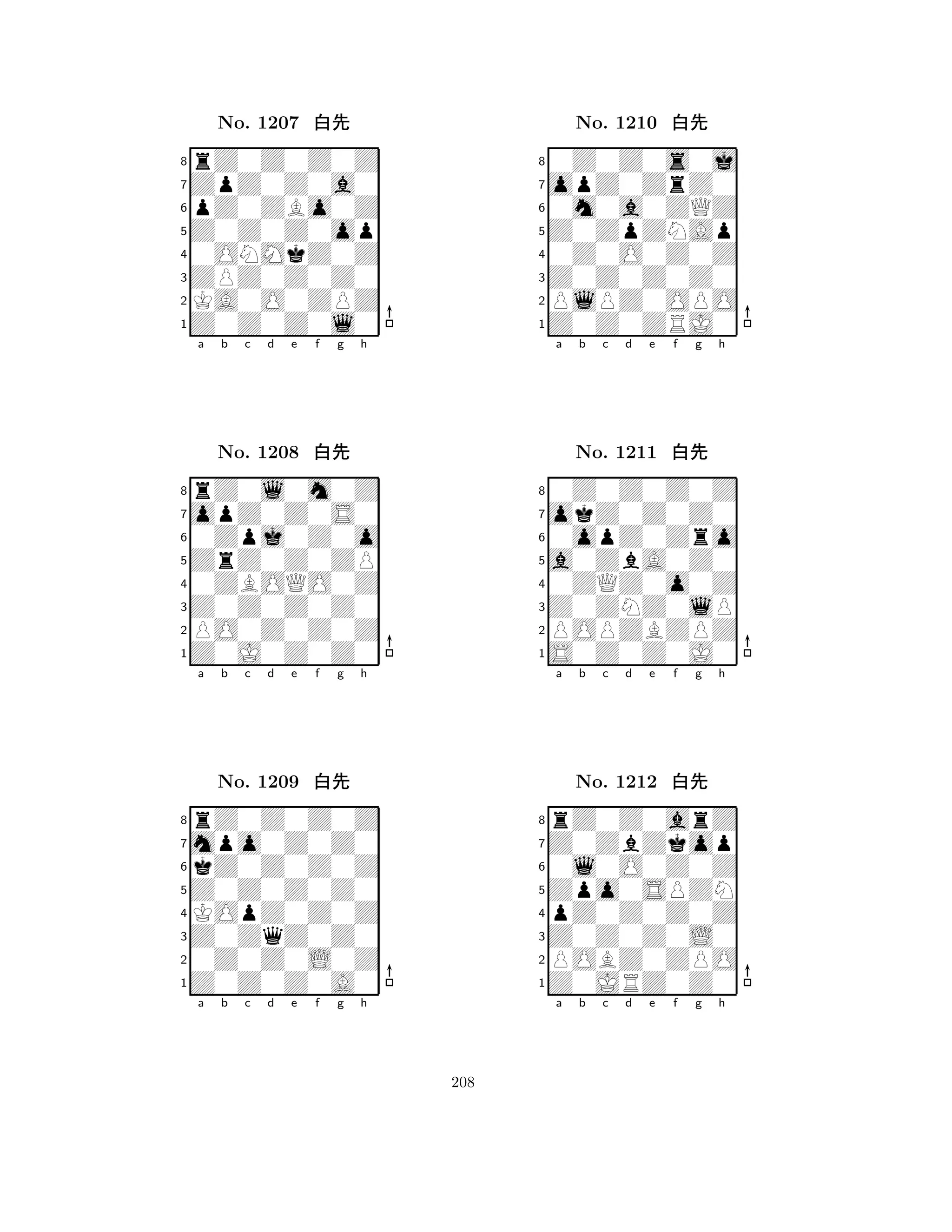 Z0Z0Z0op 
8Z0Z0Z0l0 
ZPZ0Z0Z0 
KA0O0ZPZ 
0ONMkZ0Z 
rZ0Z0Z0Z 
ZpZ0Z0a0 
pZ0ZBo0Z 
No. 1207 xk 
7654321opZ0Z0S0 
rZ0l0m0Z 
a b c d e f g h 
0Zpj0Z0o 
ZrZ0Z0ZP 
No. 1208 xk 
80ZBOQO0Z 
765Z0J0Z0Z0 
PO0Z0Z0Z 
Z0Z0Z0Z0 
4321mpo0Z0Z0 
rZ0Z0Z0Z 
a b c d e f g h 
kZ0Z0Z0Z 
Z0Z0Z0Z0 
No. 1209 xk 
8KOpZ0Z0Z 
765Z0Z0Z0A0 
0Z0Z0L0Z 
Z0ZqZ0Z0 
4321a b c d e f g h 
Z0ZpZNAp 
8Z0Z0ZRJ0 
Z0Z0Z0Z0 
PlPZ0OPO 
0Z0O0Z0Z 
0Z0Z0s0j 
opZ0ZrZ0 
0m0a0ZQZ 
No. 1210 xk 
7654321okZ0Z0Z0 
0Z0Z0Z0Z 
a b c d e f g h 
0opZ0Zro 
a0ZbA0Z0 
No. 1211 xk 
80ZQZ0o0Z 
765S0Z0Z0J0 
POPZBZPZ 
Z0ZNZ0lP 
4321Z0ZbZkop 
rZ0Z0arZ 
a b c d e f g h 
0l0O0Z0Z 
Zpo0SPZN 
No. 1212 xk 
8pZ0Z0Z0Z 
765Z0JRZ0Z0 
POBZ0ZPO 
Z0Z0Z0L0 
4321a b c d e f g h 
208 
 