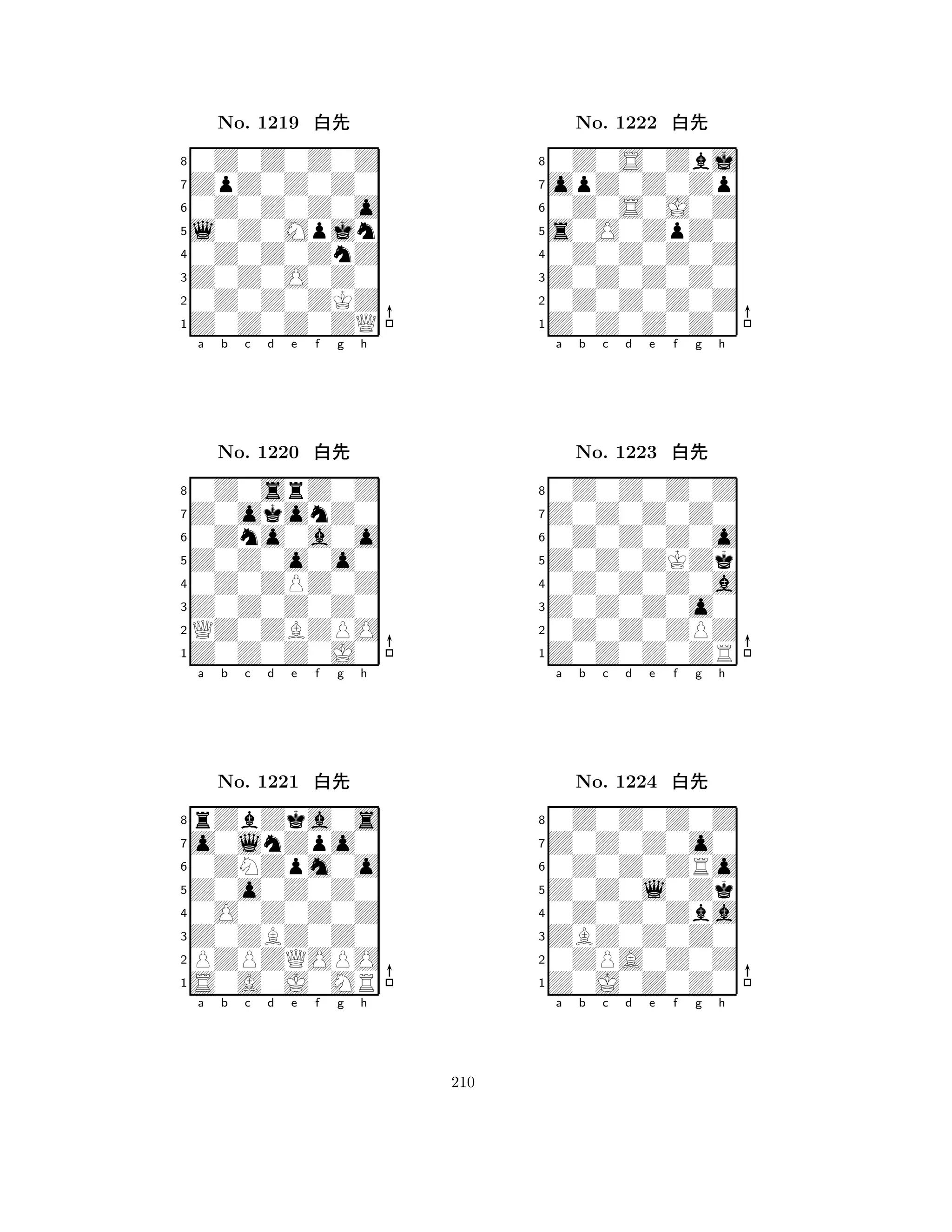 l0Z0Mpjn 
8Z0Z0Z0ZQ 
Z0Z0O0Z0 
0Z0Z0ZKZ 
0Z0Z0ZnZ 
0Z0Z0Z0Z 
ZpZ0Z0Z0 
0Z0Z0Z0o 
No. 1219 xk 
7654321Z0okonZ0 
0Z0srZ0Z 
a b c d e f g h 
0Zno0a0o 
Z0Z0o0o0 
No. 1220 xk 
80Z0ZPZ0Z 
765Z0Z0Z0J0 
QZ0ZBZPO 
Z0Z0Z0Z0 
4321o0lnZpo0 
rZbZka0s 
a b c d e f g h 
0ZNZpm0o 
Z0o0Z0Z0 
No. 1221 xk 
80O0Z0Z0Z 
765S0A0J0MR 
PZPZQOPO 
Z0ZBZ0Z0 
4321a b c d e f g h 
s0O0ZpZ0 
8Z0Z0Z0Z0 
Z0Z0Z0Z0 
0Z0Z0Z0Z 
0Z0Z0Z0Z 
0Z0S0Zbj 
opZ0Z0Zp 
0Z0S0J0Z 
No. 1222 xk 
7654321Z0Z0Z0Z0 
0Z0Z0Z0Z 
a b c d e f g h 
0Z0Z0Z0o 
Z0Z0ZKZk 
No. 1223 xk 
80Z0Z0Z0a 
765Z0Z0Z0ZR 
0Z0Z0ZPZ 
Z0Z0Z0o0 
4321Z0Z0Z0o0 
0Z0Z0Z0Z 
a b c d e f g h 
0Z0Z0ZRo 
Z0Z0l0Zk 
No. 1224 xk 
80Z0Z0Zba 
765Z0J0Z0Z0 
0ZPA0Z0Z 
ZBZ0Z0Z0 
4321a b c d e f g h 
210 
 