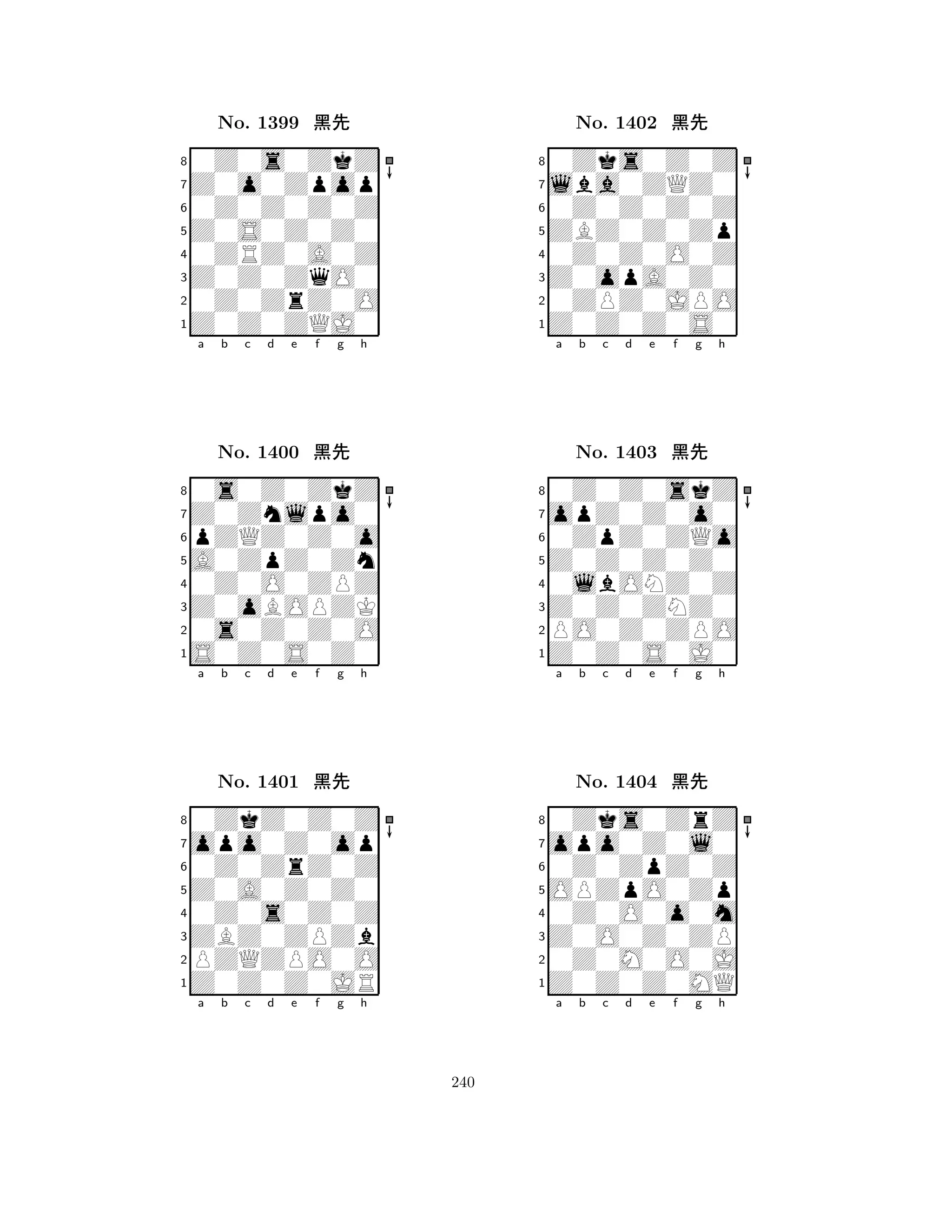 Z0S0Z0Z0 
8Z0Z0ZQJ0 
Z0Z0ZqO0 
0Z0ZrZ0O 
0ZRZ0A0Z 
0Z0s0ZkZ 
Z0o0Zpop 
0Z0Z0Z0Z 
No. 1399 çk 
7654321Z0Znlpo0 
0s0Z0ZkZ 
a b c d e f g h 
pZQZ0Z0o 
A0ZpZ0Zn 
No. 1400 çk 
80Z0O0ZPZ 
765S0Z0S0Z0 
0s0Z0Z0O 
Z0oBOPZK 
4321opo0Z0op 
0ZkZ0Z0Z 
a b c d e f g h 
0Z0ZrZ0Z 
Z0A0Z0Z0 
No. 1401 çk 
80Z0s0Z0Z 
765Z0Z0Z0JR 
PZQZPO0O 
ZBZ0ZPZb 
4321a b c d e f g h 
ZBZ0Z0Zp 
8Z0Z0Z0S0 
Z0opA0Z0 
0ZPZ0JPO 
0Z0Z0O0Z 
0Zks0Z0Z 
lba0ZQZ0 
0Z0Z0Z0Z 
No. 1402 çk 
7654321opZ0Z0o0 
0Z0Z0skZ 
a b c d e f g h 
0ZpZ0ZQo 
Z0Z0Z0Z0 
No. 1403 çk 
80lbONZ0Z 
765Z0Z0S0J0 
PO0Z0ZPO 
Z0Z0ZNZ0 
4321opo0Z0l0 
0Zks0ZrZ 
a b c d e f g h 
0Z0ZpZ0Z 
OPZpO0Zp 
No. 1404 çk 
80Z0O0o0m 
765Z0Z0Z0MQ 
0Z0M0O0J 
Z0O0Z0ZP 
4321a b c d e f g h 
240 
 