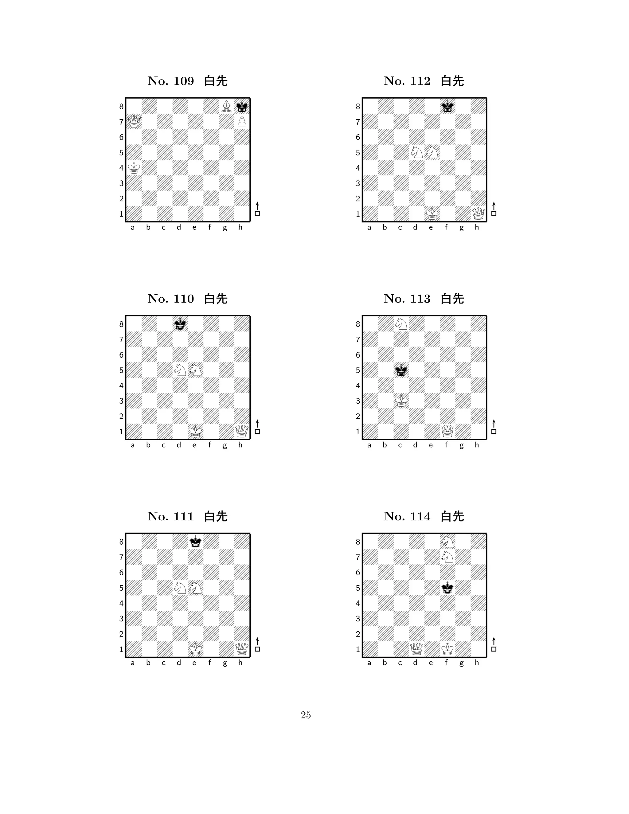 Z0Z0Z0Z0 
8Z0Z0Z0Z0 
Z0Z0Z0Z0 
0Z0Z0Z0Z 
KZ0Z0Z0Z 
0Z0Z0ZBj 
L0Z0Z0ZP 
0Z0Z0Z0Z 
No. 109 xk 
7654321Z0Z0Z0Z0 
0Z0j0Z0Z 
a b c d e f g h 
0Z0Z0Z0Z 
Z0ZNM0Z0 
No. 110 xk 
80Z0Z0Z0Z 
765Z0Z0J0ZQ 
0Z0Z0Z0Z 
Z0Z0Z0Z0 
4321Z0Z0Z0Z0 
0Z0ZkZ0Z 
a b c d e f g h 
0Z0Z0Z0Z 
Z0ZNM0Z0 
No. 111 xk 
80Z0Z0Z0Z 
765Z0Z0J0ZQ 
0Z0Z0Z0Z 
Z0Z0Z0Z0 
4321a b c d e f g h 
Z0ZNM0Z0 
8Z0Z0J0ZQ 
Z0Z0Z0Z0 
0Z0Z0Z0Z 
0Z0Z0Z0Z 
0Z0Z0j0Z 
Z0Z0Z0Z0 
0Z0Z0Z0Z 
No. 112 xk 
7654321Z0Z0Z0Z0 
0ZNZ0Z0Z 
a b c d e f g h 
0Z0Z0Z0Z 
Z0j0Z0Z0 
No. 113 xk 
80Z0Z0Z0Z 
765Z0Z0ZQZ0 
0Z0Z0Z0Z 
Z0J0Z0Z0 
4321Z0Z0ZNZ0 
0Z0Z0M0Z 
a b c d e f g h 
0Z0Z0Z0Z 
Z0Z0ZkZ0 
No. 114 xk 
80Z0Z0Z0Z 
765Z0ZQZKZ0 
0Z0Z0Z0Z 
Z0Z0Z0Z0 
4321a b c d e f g h 
25 
 