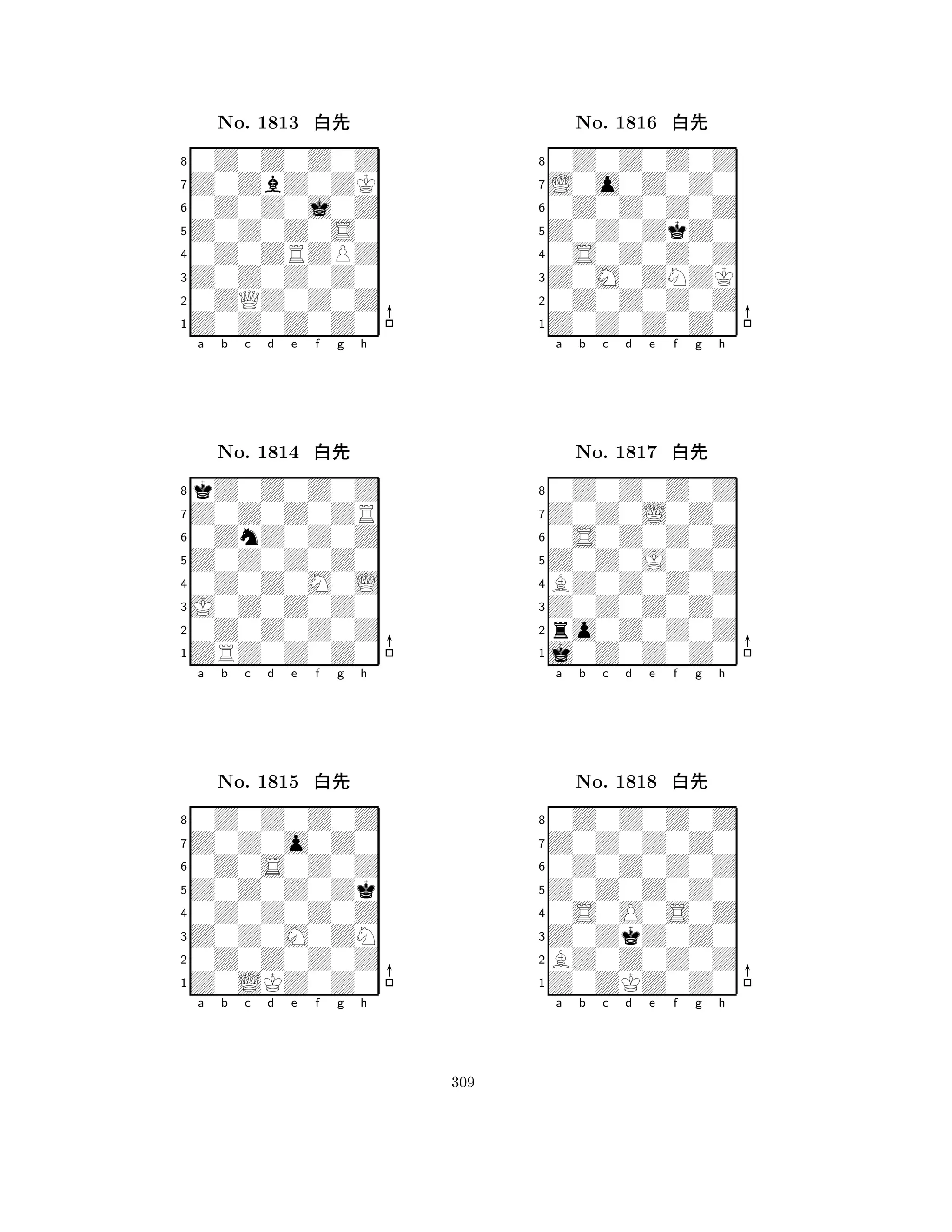 Z0Z0Z0S0 
8Z0Z0Z0Z0 
Z0Z0Z0Z0 
0ZQZ0Z0Z 
0Z0ZRZPZ 
0Z0Z0Z0Z 
Z0ZbZ0ZK 
0Z0Z0j0Z 
No. 1813 xk 
7654321Z0Z0Z0ZR 
kZ0Z0Z0Z 
a b c d e f g h 
0ZnZ0Z0Z 
Z0Z0Z0Z0 
No. 1814 xk 
80Z0Z0M0L 
765ZRZ0Z0Z0 
0Z0Z0Z0Z 
J0Z0Z0Z0 
4321Z0Z0o0Z0 
0Z0Z0Z0Z 
a b c d e f g h 
0Z0S0Z0Z 
Z0Z0Z0Zk 
No. 1815 xk 
80Z0Z0Z0Z 
765Z0LKZ0Z0 
0Z0Z0Z0Z 
Z0Z0M0ZN 
4321a b c d e f g h 
Z0Z0ZkZ0 
8Z0Z0Z0Z0 
Z0M0ZNZK 
0Z0Z0Z0Z 
0S0Z0Z0Z 
0Z0Z0Z0Z 
L0o0Z0Z0 
0Z0Z0Z0Z 
No. 1816 xk 
7654321Z0Z0L0Z0 
0Z0Z0Z0Z 
a b c d e f g h 
0S0Z0Z0Z 
Z0Z0J0Z0 
No. 1817 xk 
8BZ0Z0Z0Z 
765j0Z0Z0Z0 
ro0Z0Z0Z 
Z0Z0Z0Z0 
4321Z0Z0Z0Z0 
0Z0Z0Z0Z 
a b c d e f g h 
0Z0Z0Z0Z 
Z0Z0Z0Z0 
No. 1818 xk 
80S0O0S0Z 
765Z0ZKZ0Z0 
BZ0Z0Z0Z 
Z0ZkZ0Z0 
4321a b c d e f g h 
309 
 