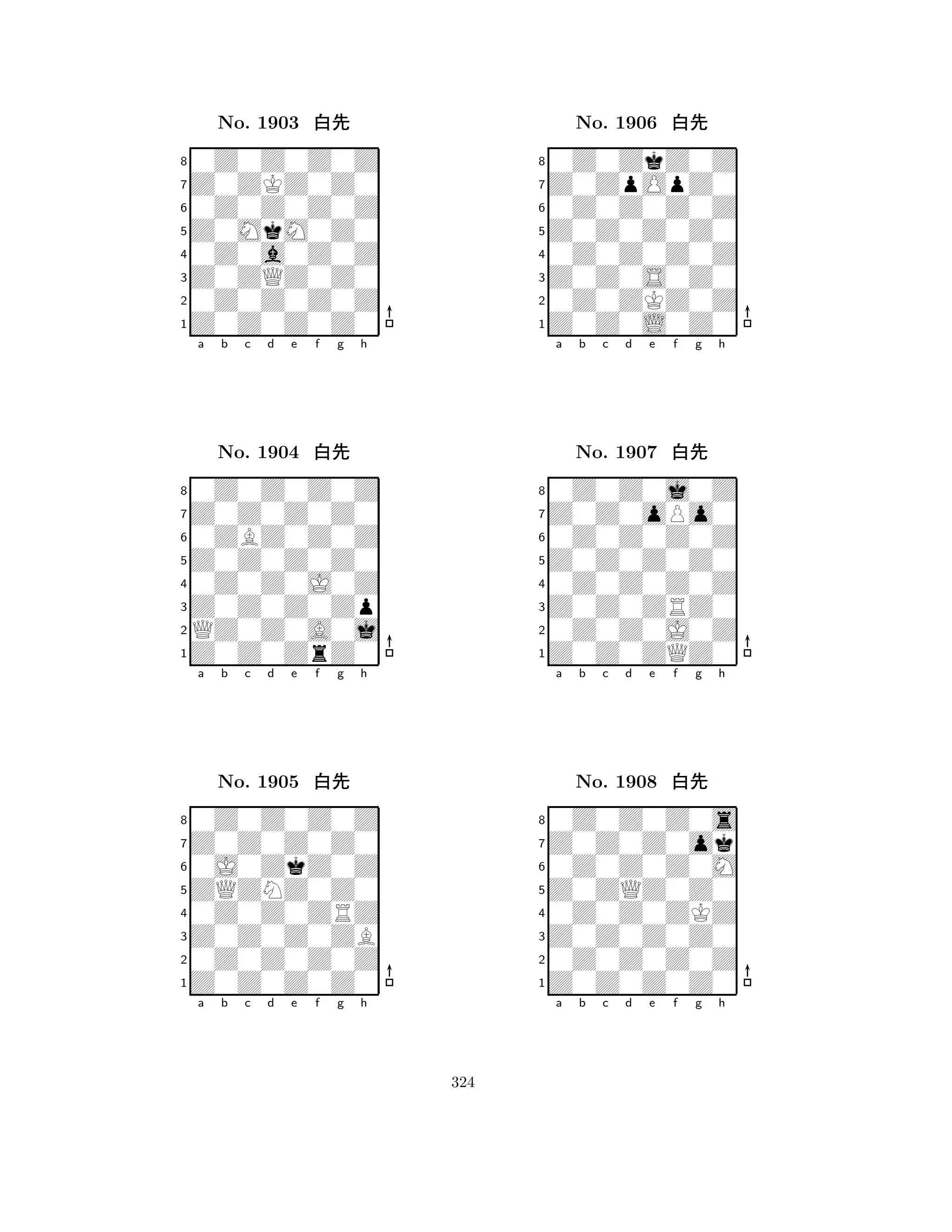 Z0MkM0Z0 
8Z0Z0Z0Z0 
Z0ZQZ0Z0 
0Z0Z0Z0Z 
0Z0a0Z0Z 
0Z0Z0Z0Z 
Z0ZKZ0Z0 
0Z0Z0Z0Z 
No. 1903 xk 
7654321Z0Z0Z0Z0 
0Z0Z0Z0Z 
a b c d e f g h 
0ZBZ0Z0Z 
Z0Z0Z0Z0 
No. 1904 xk 
80Z0Z0J0Z 
765Z0Z0ZrZ0 
QZ0Z0A0j 
Z0Z0Z0Zp 
4321Z0Z0Z0Z0 
0Z0Z0Z0Z 
a b c d e f g h 
0J0ZkZ0Z 
ZQZNZ0Z0 
No. 1905 xk 
80Z0Z0ZRZ 
765Z0Z0Z0Z0 
0Z0Z0Z0Z 
Z0Z0Z0ZB 
4321a b c d e f g h 
Z0Z0Z0Z0 
8Z0Z0L0Z0 
Z0Z0S0Z0 
0Z0ZKZ0Z 
0Z0Z0Z0Z 
0Z0ZkZ0Z 
Z0ZpOpZ0 
0Z0Z0Z0Z 
No. 1906 xk 
7654321Z0Z0oPo0 
0Z0Z0j0Z 
a b c d e f g h 
0Z0Z0Z0Z 
Z0Z0Z0Z0 
No. 1907 xk 
80Z0Z0Z0Z 
765Z0Z0ZQZ0 
0Z0Z0J0Z 
Z0Z0ZRZ0 
4321Z0Z0Z0ok 
0Z0Z0Z0s 
a b c d e f g h 
0Z0Z0Z0M 
Z0ZQZ0Z0 
No. 1908 xk 
80Z0Z0ZKZ 
765Z0Z0Z0Z0 
0Z0Z0Z0Z 
Z0Z0Z0Z0 
4321a b c d e f g h 
324 
 