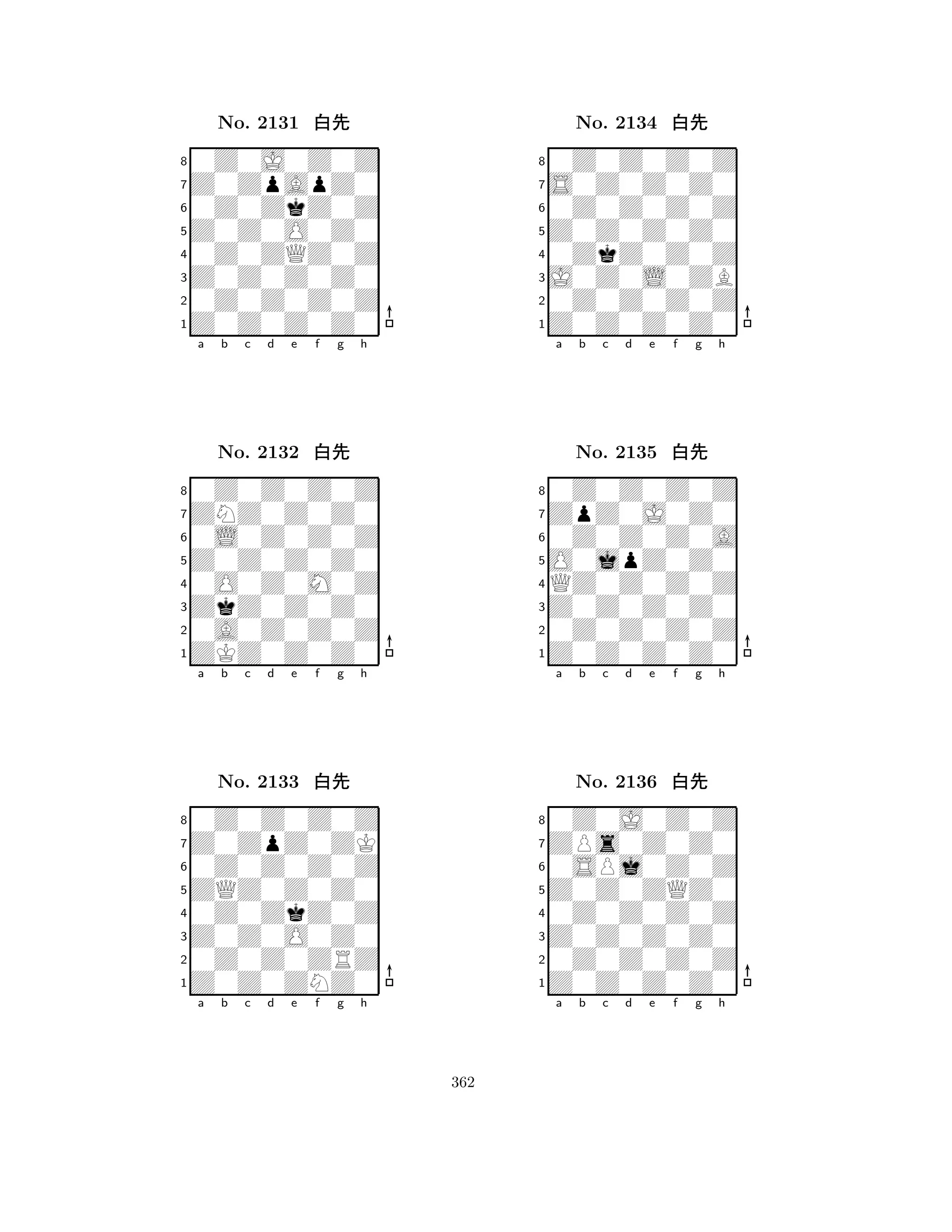 Z0Z0O0Z0 
8Z0Z0Z0Z0 
Z0Z0Z0Z0 
0Z0Z0Z0Z 
0Z0ZQZ0Z 
0Z0J0Z0Z 
Z0ZpApZ0 
0Z0ZkZ0Z 
No. 2131 xk 
7654321ZNZ0Z0Z0 
0Z0Z0Z0Z 
a b c d e f g h 
0L0Z0Z0Z 
Z0Z0Z0Z0 
No. 2132 xk 
80O0Z0M0Z 
765ZKZ0Z0Z0 
0A0Z0Z0Z 
ZkZ0Z0Z0 
4321Z0ZpZ0ZK 
0Z0Z0Z0Z 
a b c d e f g h 
0Z0Z0Z0Z 
ZQZ0Z0Z0 
No. 2133 xk 
80Z0ZkZ0Z 
765Z0Z0ZNZ0 
0Z0Z0ZRZ 
Z0Z0O0Z0 
4321a b c d e f g h 
Z0Z0Z0Z0 
8Z0Z0Z0Z0 
J0Z0L0ZB 
0Z0Z0Z0Z 
0ZkZ0Z0Z 
0Z0Z0Z0Z 
S0Z0Z0Z0 
0Z0Z0Z0Z 
No. 2134 xk 
7654321ZpZ0J0Z0 
0Z0Z0Z0Z 
a b c d e f g h 
0Z0Z0Z0A 
O0jpZ0Z0 
No. 2135 xk 
8QZ0Z0Z0Z 
765Z0Z0Z0Z0 
0Z0Z0Z0Z 
Z0Z0Z0Z0 
4321ZPs0Z0Z0 
0Z0J0Z0Z 
a b c d e f g h 
0SPj0Z0Z 
Z0Z0ZQZ0 
No. 2136 xk 
80Z0Z0Z0Z 
765Z0Z0Z0Z0 
0Z0Z0Z0Z 
Z0Z0Z0Z0 
4321a b c d e f g h 
362 
 