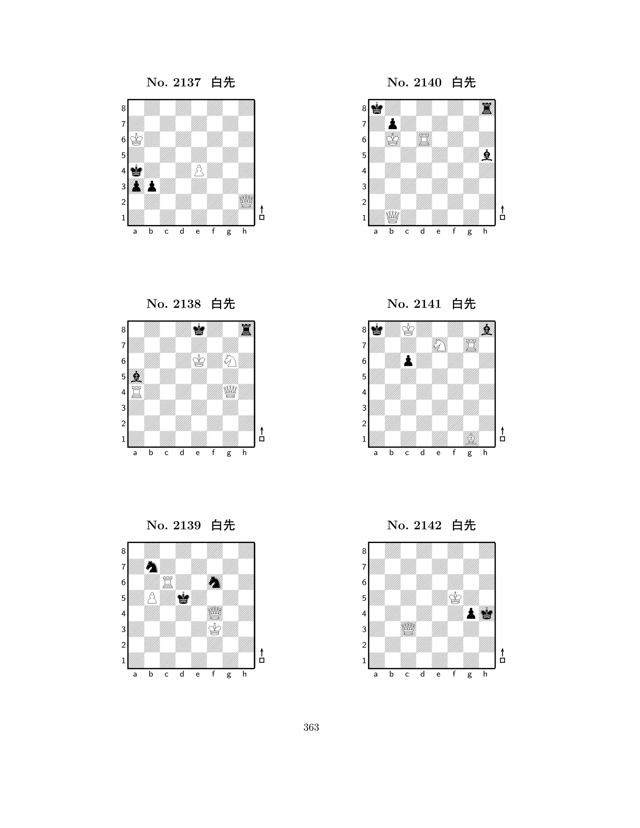 Z0Z0Z0Z0 
8Z0Z0Z0Z0 
opZ0Z0Z0 
0Z0Z0Z0L 
kZ0ZPZ0Z 
0Z0Z0Z0Z 
Z0Z0Z0Z0 
KZ0Z0Z0Z 
No. 2137 xk 
7654321Z0Z0Z0Z0 
0Z0ZkZ0s 
a b c d e f g h 
0Z0ZKZNZ 
a0Z0Z0Z0 
No. 2138 xk 
8RZ0Z0ZQZ 
765Z0Z0Z0Z0 
0Z0Z0Z0Z 
Z0Z0Z0Z0 
4321ZnZ0Z0Z0 
0Z0Z0Z0Z 
a b c d e f g h 
0ZRZ0m0Z 
ZPZkZ0Z0 
No. 2139 xk 
80Z0Z0L0Z 
765Z0Z0Z0Z0 
0Z0Z0Z0Z 
Z0Z0ZKZ0 
4321a b c d e f g h 
Z0Z0Z0Zb 
8ZQZ0Z0Z0 
Z0Z0Z0Z0 
0Z0Z0Z0Z 
0Z0Z0Z0Z 
kZ0Z0Z0s 
ZpZ0Z0Z0 
0J0S0Z0Z 
No. 2140 xk 
7654321Z0Z0M0S0 
kZKZ0Z0a 
a b c d e f g h 
0ZpZ0Z0Z 
Z0Z0Z0Z0 
No. 2141 xk 
80Z0Z0Z0Z 
765Z0Z0Z0A0 
0Z0Z0Z0Z 
Z0Z0Z0Z0 
4321Z0Z0Z0Z0 
0Z0Z0Z0Z 
a b c d e f g h 
0Z0Z0Z0Z 
Z0Z0ZKZ0 
No. 2142 xk 
80Z0Z0Zpj 
765Z0Z0Z0Z0 
0Z0Z0Z0Z 
Z0L0Z0Z0 
4321a b c d e f g h 
363 
 