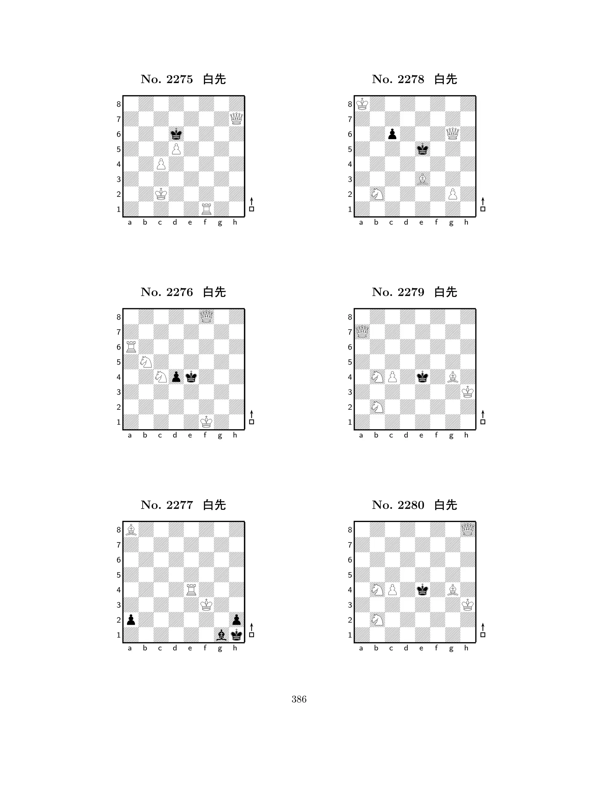 Z0ZPZ0Z0 
8Z0Z0ZRZ0 
Z0Z0Z0Z0 
0ZKZ0Z0Z 
0ZPZ0Z0Z 
0Z0Z0Z0Z 
Z0Z0Z0ZQ 
0Z0j0Z0Z 
No. 2275 xk 
7654321Z0Z0Z0Z0 
0Z0Z0L0Z 
a b c d e f g h 
RZ0Z0Z0Z 
ZNZ0Z0Z0 
No. 2276 xk 
80ZNokZ0Z 
765Z0Z0ZKZ0 
0Z0Z0Z0Z 
Z0Z0Z0Z0 
4321Z0Z0Z0Z0 
BZ0Z0Z0Z 
a b c d e f g h 
0Z0Z0Z0Z 
Z0Z0Z0Z0 
No. 2277 xk 
80Z0ZRZ0Z 
765Z0Z0Z0ak 
pZ0Z0Z0o 
Z0Z0ZKZ0 
4321a b c d e f g h 
Z0Z0j0Z0 
8Z0Z0Z0Z0 
Z0Z0A0Z0 
0M0Z0ZPZ 
0Z0Z0Z0Z 
KZ0Z0Z0Z 
Z0Z0Z0Z0 
0ZpZ0ZQZ 
No. 2278 xk 
7654321L0Z0Z0Z0 
0Z0Z0Z0Z 
a b c d e f g h 
0Z0Z0Z0Z 
Z0Z0Z0Z0 
No. 2279 xk 
80MPZkZBZ 
765Z0Z0Z0Z0 
0M0Z0Z0Z 
Z0Z0Z0ZK 
4321Z0Z0Z0Z0 
0Z0Z0Z0L 
a b c d e f g h 
0Z0Z0Z0Z 
Z0Z0Z0Z0 
No. 2280 xk 
80MPZkZBZ 
765Z0Z0Z0Z0 
0M0Z0Z0Z 
Z0Z0Z0ZK 
4321a b c d e f g h 
386 
 