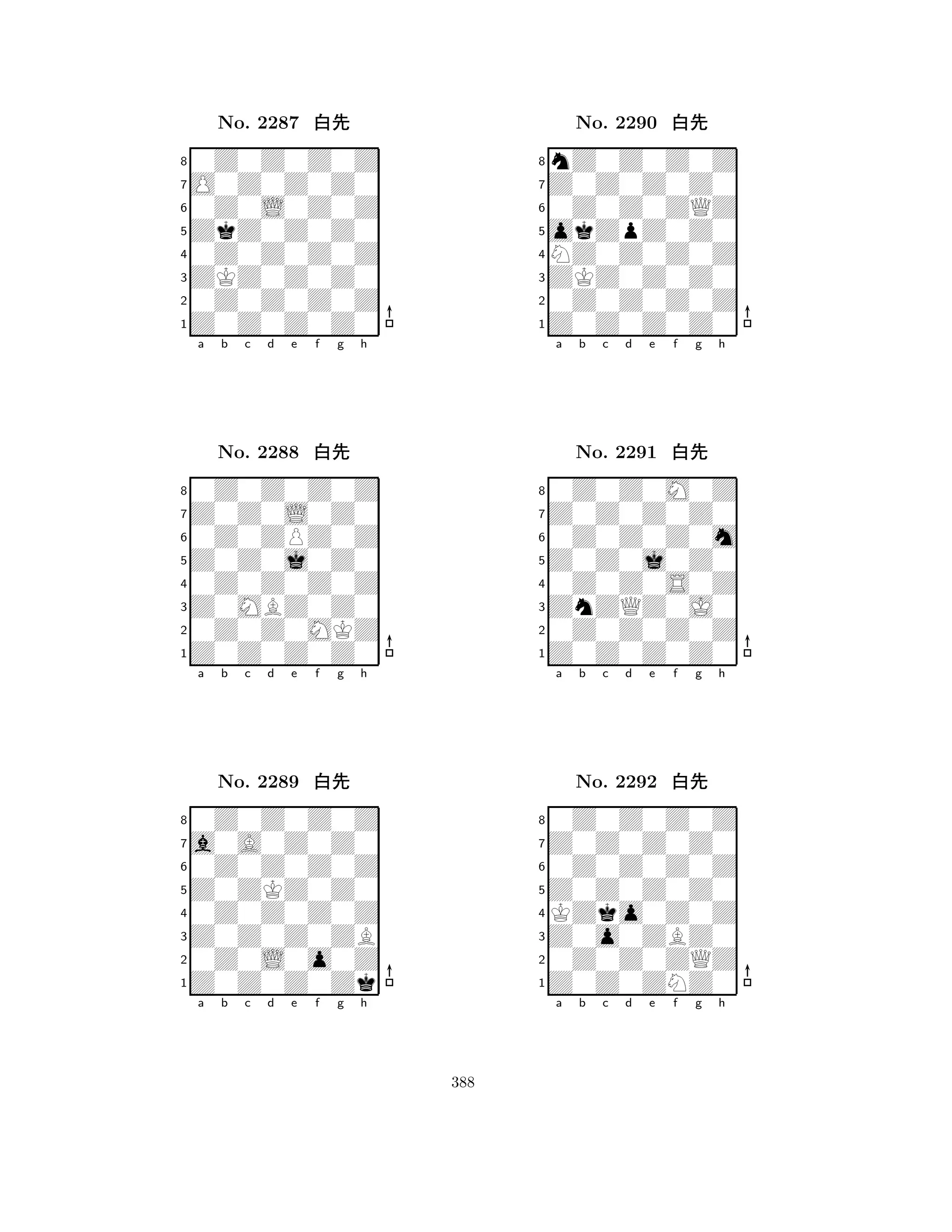 ZkZ0Z0Z0 
8Z0Z0Z0Z0 
ZKZ0Z0Z0 
0Z0Z0Z0Z 
0Z0Z0Z0Z 
0Z0Z0Z0Z 
O0Z0Z0Z0 
0Z0L0Z0Z 
No. 2287 xk 
7654321Z0Z0L0Z0 
0Z0Z0Z0Z 
a b c d e f g h 
0Z0ZPZ0Z 
Z0Z0j0Z0 
No. 2288 xk 
80Z0Z0Z0Z 
765Z0Z0Z0Z0 
0Z0Z0MKZ 
Z0MBZ0Z0 
4321a0A0Z0Z0 
0Z0Z0Z0Z 
a b c d e f g h 
0Z0Z0Z0Z 
Z0ZKZ0Z0 
No. 2289 xk 
80Z0Z0Z0Z 
765Z0Z0Z0Zk 
0Z0L0o0Z 
Z0Z0Z0ZB 
4321a b c d e f g h 
okZpZ0Z0 
8Z0Z0Z0Z0 
ZKZ0Z0Z0 
0Z0Z0Z0Z 
NZ0Z0Z0Z 
nZ0Z0Z0Z 
Z0Z0Z0Z0 
0Z0Z0ZQZ 
No. 2290 xk 
7654321Z0Z0Z0Z0 
0Z0Z0M0Z 
a b c d e f g h 
0Z0Z0Z0m 
Z0Z0j0Z0 
No. 2291 xk 
80Z0Z0S0Z 
765Z0Z0Z0Z0 
0Z0Z0Z0Z 
ZnZQZ0J0 
4321Z0Z0Z0Z0 
0Z0Z0Z0Z 
a b c d e f g h 
0Z0Z0Z0Z 
Z0Z0Z0Z0 
No. 2292 xk 
8KZko0Z0Z 
765Z0Z0ZNZ0 
0Z0Z0ZQZ 
Z0o0ZBZ0 
4321a b c d e f g h 
388 
 