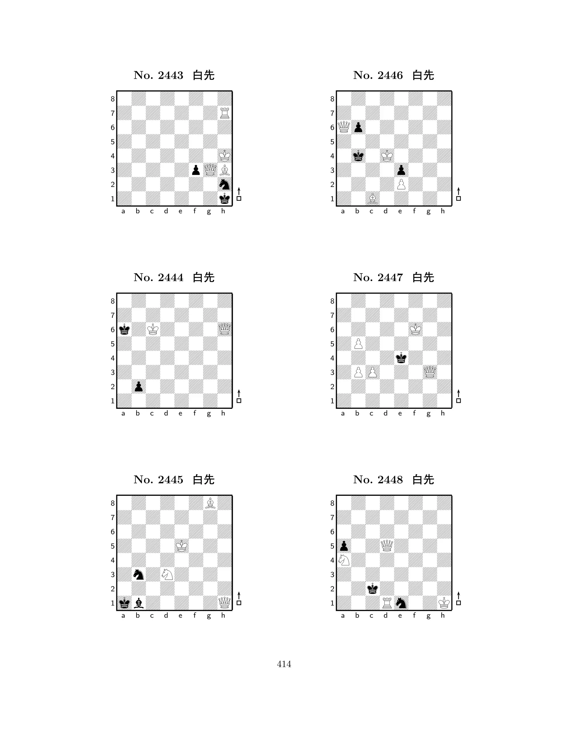 Z0Z0Z0Z0 
8Z0Z0Z0Zk 
Z0Z0ZpLB 
0Z0Z0Z0m 
0Z0Z0Z0J 
0Z0Z0Z0Z 
Z0Z0Z0ZR 
0Z0Z0Z0Z 
No. 2443 xk 
7654321Z0Z0Z0Z0 
0Z0Z0Z0Z 
a b c d e f g h 
kZKZ0Z0L 
Z0Z0Z0Z0 
No. 2444 xk 
80Z0Z0Z0Z 
765Z0Z0Z0Z0 
0o0Z0Z0Z 
Z0Z0Z0Z0 
4321Z0Z0Z0Z0 
0Z0Z0ZBZ 
a b c d e f g h 
0Z0Z0Z0Z 
Z0Z0J0Z0 
No. 2445 xk 
80Z0Z0Z0Z 
765jbZ0Z0ZQ 
0Z0Z0Z0Z 
ZnZNZ0Z0 
4321a b c d e f g h 
Z0Z0Z0Z0 
8Z0A0Z0Z0 
Z0Z0o0Z0 
0Z0ZPZ0Z 
0j0J0Z0Z 
0Z0Z0Z0Z 
Z0Z0Z0Z0 
Qo0Z0Z0Z 
No. 2446 xk 
7654321Z0Z0Z0Z0 
0Z0Z0Z0Z 
a b c d e f g h 
0Z0Z0J0Z 
ZPZ0Z0Z0 
No. 2447 xk 
80Z0ZkZ0Z 
765Z0Z0Z0Z0 
0Z0Z0Z0Z 
ZPO0Z0L0 
4321Z0Z0Z0Z0 
0Z0Z0Z0Z 
a b c d e f g h 
0Z0Z0Z0Z 
o0ZQZ0Z0 
No. 2448 xk 
8NZ0Z0Z0Z 
765Z0ZRm0ZK 
0ZkZ0Z0Z 
Z0Z0Z0Z0 
4321a b c d e f g h 
414 
 