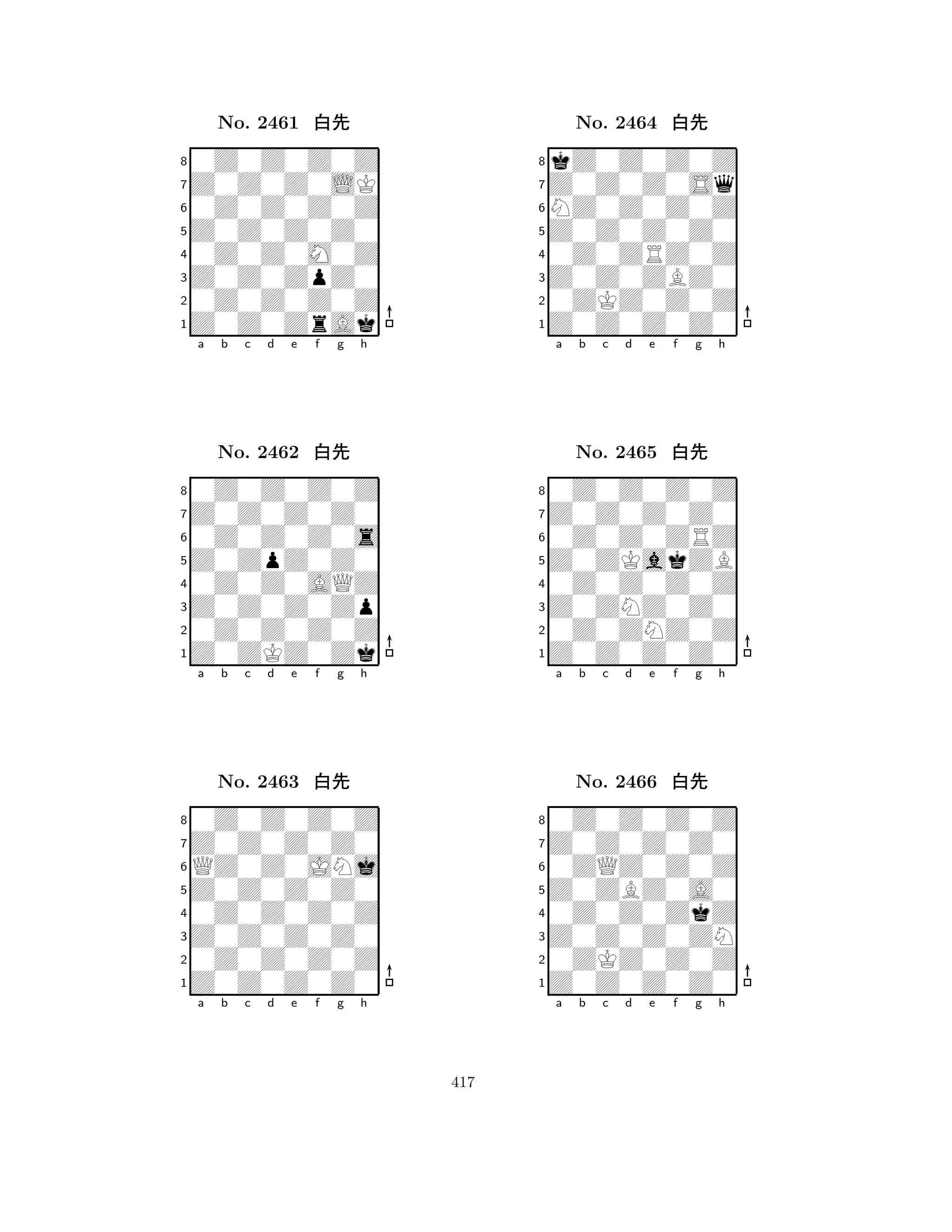 Z0Z0Z0Z0 
8Z0Z0ZrAk 
Z0Z0ZpZ0 
0Z0Z0Z0Z 
0Z0Z0M0Z 
0Z0Z0Z0Z 
Z0Z0Z0LK 
0Z0Z0Z0Z 
No. 2461 xk 
7654321Z0Z0Z0Z0 
0Z0Z0Z0Z 
a b c d e f g h 
0Z0Z0Z0s 
Z0ZpZ0Z0 
No. 2462 xk 
80Z0Z0AQZ 
765Z0ZKZ0Zk 
0Z0Z0Z0Z 
Z0Z0Z0Zp 
4321Z0Z0Z0Z0 
0Z0Z0Z0Z 
a b c d e f g h 
QZ0Z0JNj 
Z0Z0Z0Z0 
No. 2463 xk 
80Z0Z0Z0Z 
765Z0Z0Z0Z0 
0Z0Z0Z0Z 
Z0Z0Z0Z0 
4321a b c d e f g h 
Z0Z0Z0Z0 
8Z0Z0Z0Z0 
Z0Z0ZBZ0 
0ZKZ0Z0Z 
0Z0ZRZ0Z 
kZ0Z0Z0Z 
Z0Z0Z0Sq 
NZ0Z0Z0Z 
No. 2464 xk 
7654321Z0Z0Z0Z0 
0Z0Z0Z0Z 
a b c d e f g h 
0Z0Z0ZRZ 
Z0ZKakZB 
No. 2465 xk 
80Z0Z0Z0Z 
765Z0Z0Z0Z0 
0Z0ZNZ0Z 
Z0ZNZ0Z0 
4321Z0Z0Z0Z0 
0Z0Z0Z0Z 
a b c d e f g h 
0ZQZ0Z0Z 
Z0ZBZ0A0 
No. 2466 xk 
80Z0Z0ZkZ 
765Z0Z0Z0Z0 
0ZKZ0Z0Z 
Z0Z0Z0ZN 
4321a b c d e f g h 
417 
 