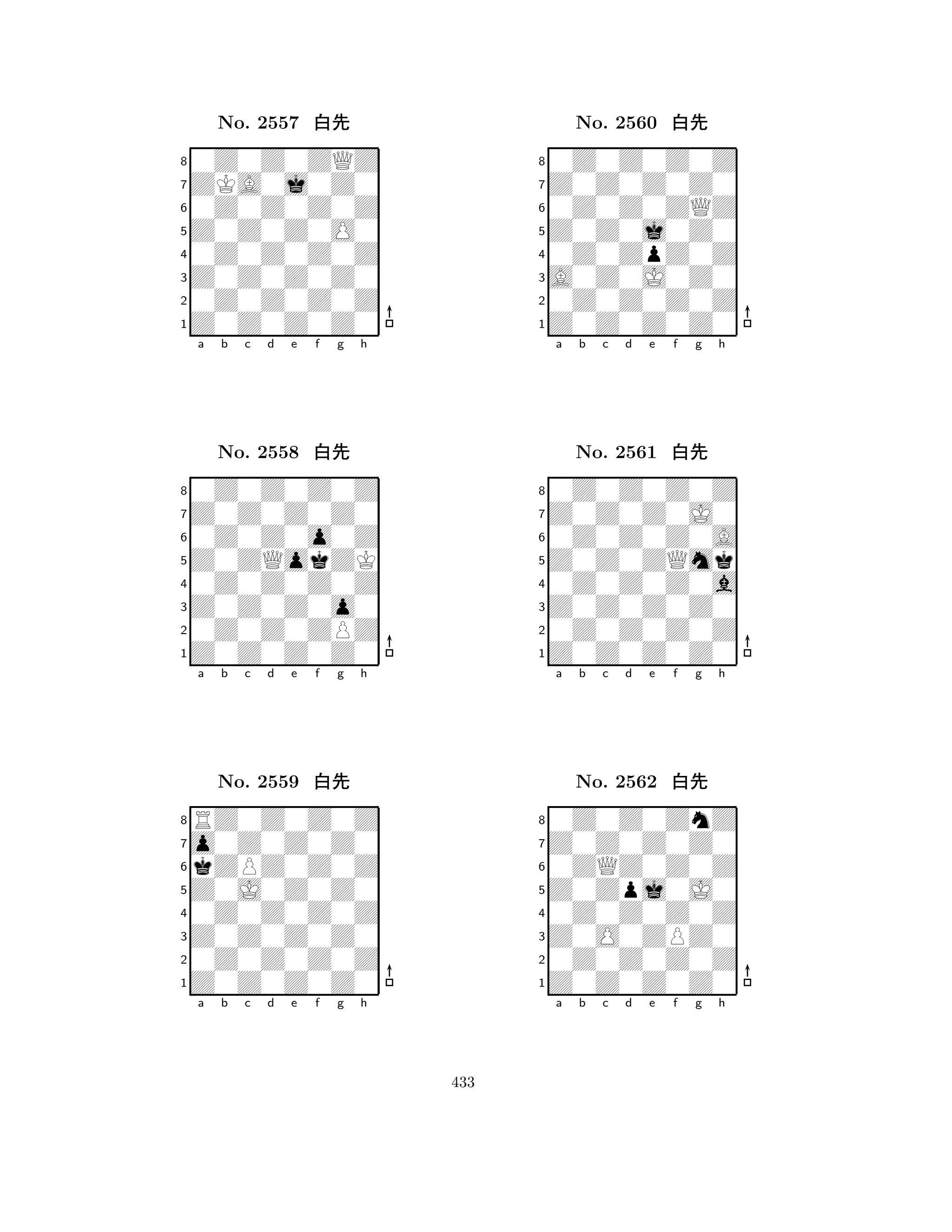 Z0Z0Z0O0 
8Z0Z0Z0Z0 
Z0Z0Z0Z0 
0Z0Z0Z0Z 
0Z0Z0Z0Z 
0Z0Z0ZQZ 
ZKA0j0Z0 
0Z0Z0Z0Z 
No. 2557 xk 
7654321Z0Z0Z0Z0 
0Z0Z0Z0Z 
a b c d e f g h 
0Z0Z0o0Z 
Z0ZQokZK 
No. 2558 xk 
80Z0Z0Z0Z 
765Z0Z0Z0Z0 
0Z0Z0ZPZ 
Z0Z0Z0o0 
4321o0Z0Z0Z0 
RZ0Z0Z0Z 
a b c d e f g h 
kZPZ0Z0Z 
Z0J0Z0Z0 
No. 2559 xk 
80Z0Z0Z0Z 
765Z0Z0Z0Z0 
0Z0Z0Z0Z 
Z0Z0Z0Z0 
4321a b c d e f g h 
Z0Z0j0Z0 
8Z0Z0Z0Z0 
A0Z0J0Z0 
0Z0Z0Z0Z 
0Z0ZpZ0Z 
0Z0Z0Z0Z 
Z0Z0Z0Z0 
0Z0Z0ZQZ 
No. 2560 xk 
7654321Z0Z0Z0J0 
0Z0Z0Z0Z 
a b c d e f g h 
0Z0Z0Z0A 
Z0Z0ZQmk 
No. 2561 xk 
80Z0Z0Z0a 
765Z0Z0Z0Z0 
0Z0Z0Z0Z 
Z0Z0Z0Z0 
4321Z0Z0Z0Z0 
0Z0Z0ZnZ 
a b c d e f g h 
0ZQZ0Z0Z 
Z0Zpj0J0 
No. 2562 xk 
80Z0Z0Z0Z 
765Z0Z0Z0Z0 
0Z0Z0Z0Z 
Z0O0ZPZ0 
4321a b c d e f g h 
433 
 