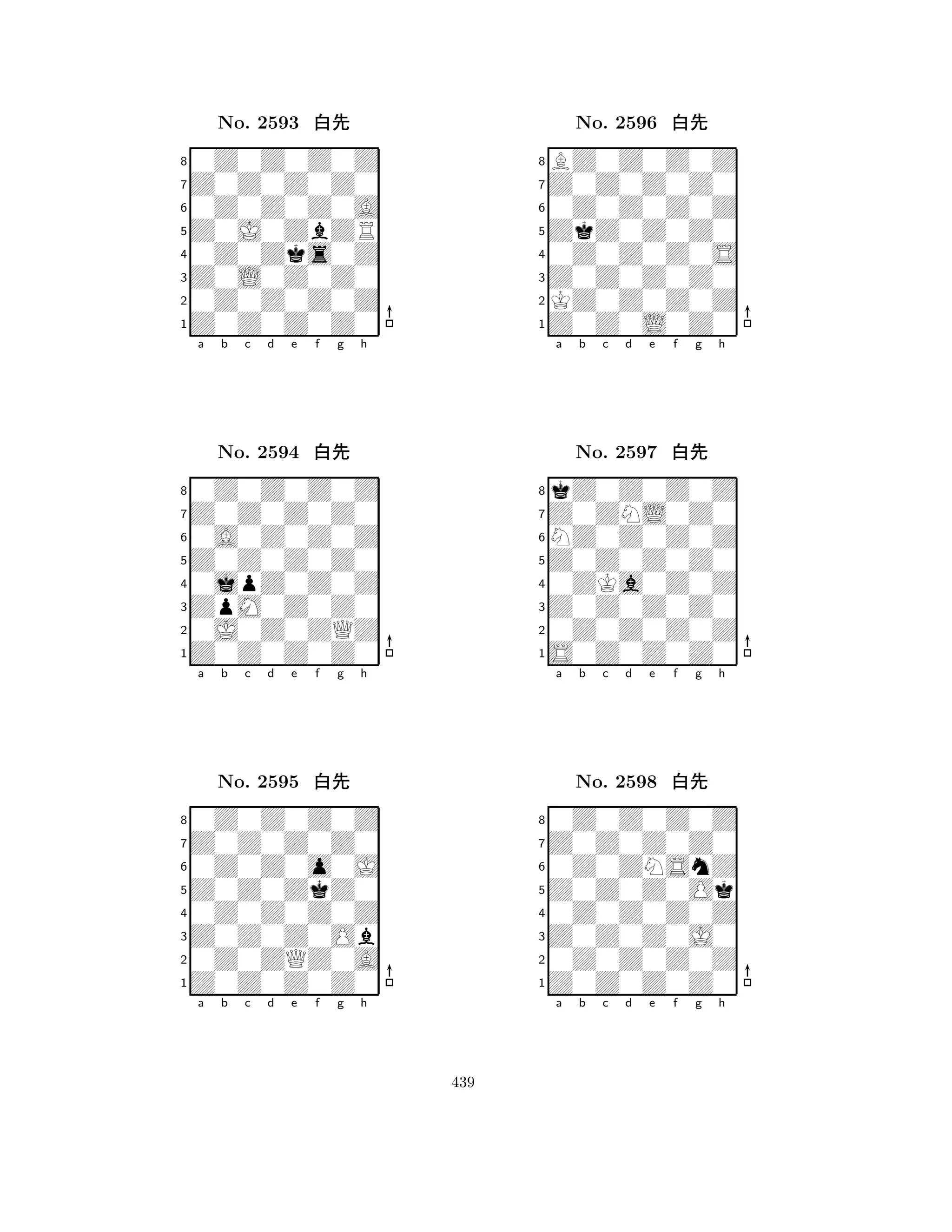 Z0J0ZbZR 
8Z0Z0Z0Z0 
Z0L0Z0Z0 
0Z0Z0Z0Z 
0Z0Zks0Z 
0Z0Z0Z0Z 
Z0Z0Z0Z0 
0Z0Z0Z0A 
No. 2593 xk 
7654321Z0Z0Z0Z0 
0Z0Z0Z0Z 
a b c d e f g h 
0A0Z0Z0Z 
Z0Z0Z0Z0 
No. 2594 xk 
80jpZ0Z0Z 
765Z0Z0Z0Z0 
0J0Z0ZQZ 
ZpM0Z0Z0 
4321Z0Z0Z0Z0 
0Z0Z0Z0Z 
a b c d e f g h 
0Z0Z0o0J 
Z0Z0ZkZ0 
No. 2595 xk 
80Z0Z0Z0Z 
765Z0Z0Z0Z0 
0Z0ZQZ0A 
Z0Z0Z0Ob 
4321a b c d e f g h 
ZkZ0Z0Z0 
8Z0Z0L0Z0 
Z0Z0Z0Z0 
KZ0Z0Z0Z 
0Z0Z0Z0S 
BZ0Z0Z0Z 
Z0Z0Z0Z0 
0Z0Z0Z0Z 
No. 2596 xk 
7654321Z0ZNL0Z0 
kZ0Z0Z0Z 
a b c d e f g h 
NZ0Z0Z0Z 
Z0Z0Z0Z0 
No. 2597 xk 
80ZKa0Z0Z 
765S0Z0Z0Z0 
0Z0Z0Z0Z 
Z0Z0Z0Z0 
4321Z0Z0Z0Z0 
0Z0Z0Z0Z 
a b c d e f g h 
0Z0ZNSnZ 
Z0Z0Z0Ok 
No. 2598 xk 
80Z0Z0Z0Z 
765Z0Z0Z0Z0 
0Z0Z0Z0Z 
Z0Z0Z0J0 
4321a b c d e f g h 
439 
 