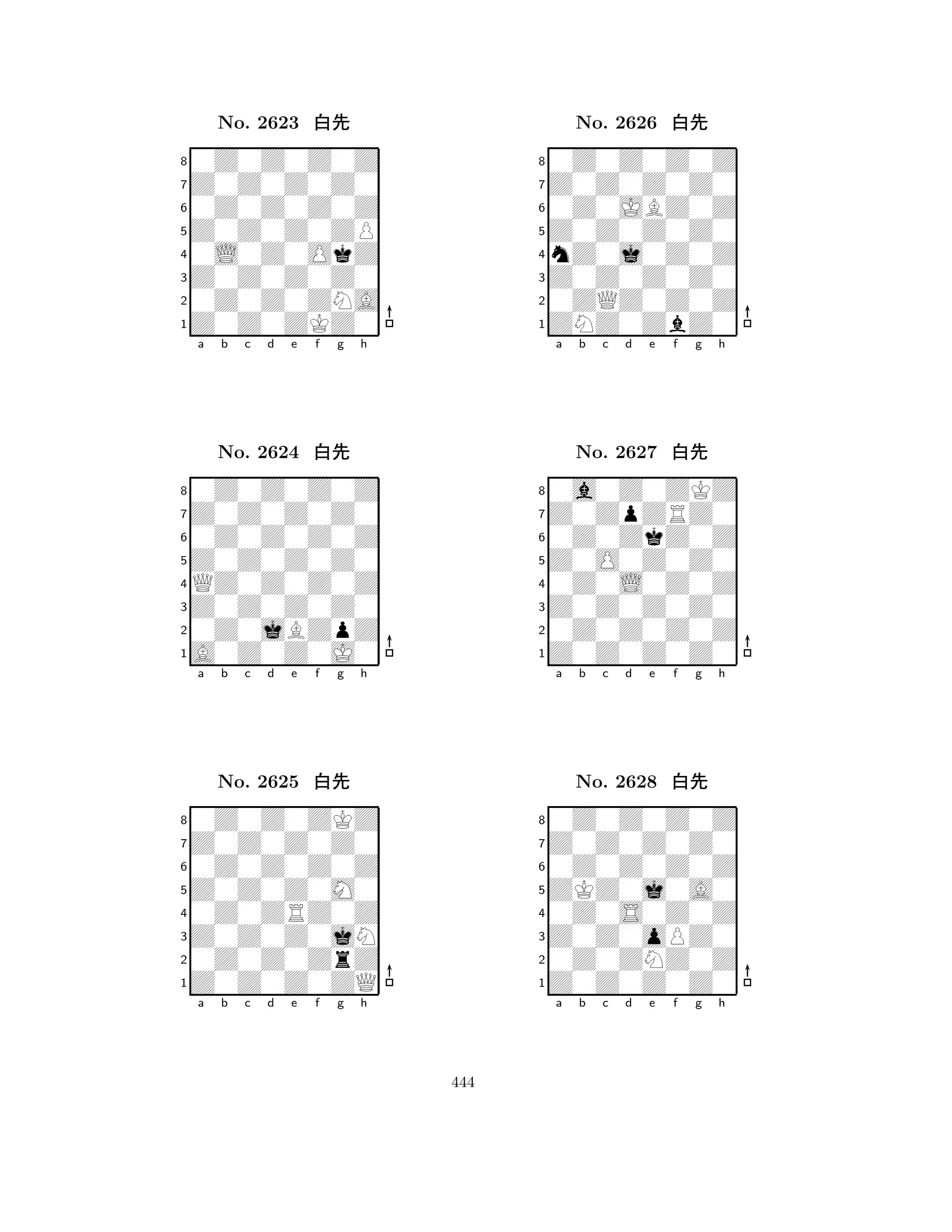 Z0Z0Z0ZP 
8Z0Z0ZKZ0 
Z0Z0Z0Z0 
0Z0Z0ZNA 
0L0Z0OkZ 
0Z0Z0Z0Z 
Z0Z0Z0Z0 
0Z0Z0Z0Z 
No. 2623 xk 
7654321Z0Z0Z0Z0 
0Z0Z0Z0Z 
a b c d e f g h 
0Z0Z0Z0Z 
Z0Z0Z0Z0 
No. 2624 xk 
8QZ0Z0Z0Z 
765A0Z0Z0J0 
0Z0jBZpZ 
Z0Z0Z0Z0 
4321Z0Z0Z0Z0 
0Z0Z0ZKZ 
a b c d e f g h 
0Z0Z0Z0Z 
Z0Z0Z0M0 
No. 2625 xk 
80Z0ZRZ0Z 
765Z0Z0Z0ZQ 
0Z0Z0ZrZ 
Z0Z0Z0jN 
4321a b c d e f g h 
Z0Z0Z0Z0 
8ZNZ0ZbZ0 
Z0Z0Z0Z0 
0ZQZ0Z0Z 
nZ0j0Z0Z 
0Z0Z0Z0Z 
Z0Z0Z0Z0 
0Z0JBZ0Z 
No. 2626 xk 
7654321Z0ZpZRZ0 
0a0Z0ZKZ 
a b c d e f g h 
0Z0ZkZ0Z 
Z0O0Z0Z0 
No. 2627 xk 
80Z0L0Z0Z 
765Z0Z0Z0Z0 
0Z0Z0Z0Z 
Z0Z0Z0Z0 
4321Z0Z0Z0Z0 
0Z0Z0Z0Z 
a b c d e f g h 
0Z0Z0Z0Z 
ZKZ0j0A0 
No. 2628 xk 
80Z0S0Z0Z 
765Z0Z0Z0Z0 
0Z0ZNZ0Z 
Z0Z0oPZ0 
4321a b c d e f g h 
444 
 