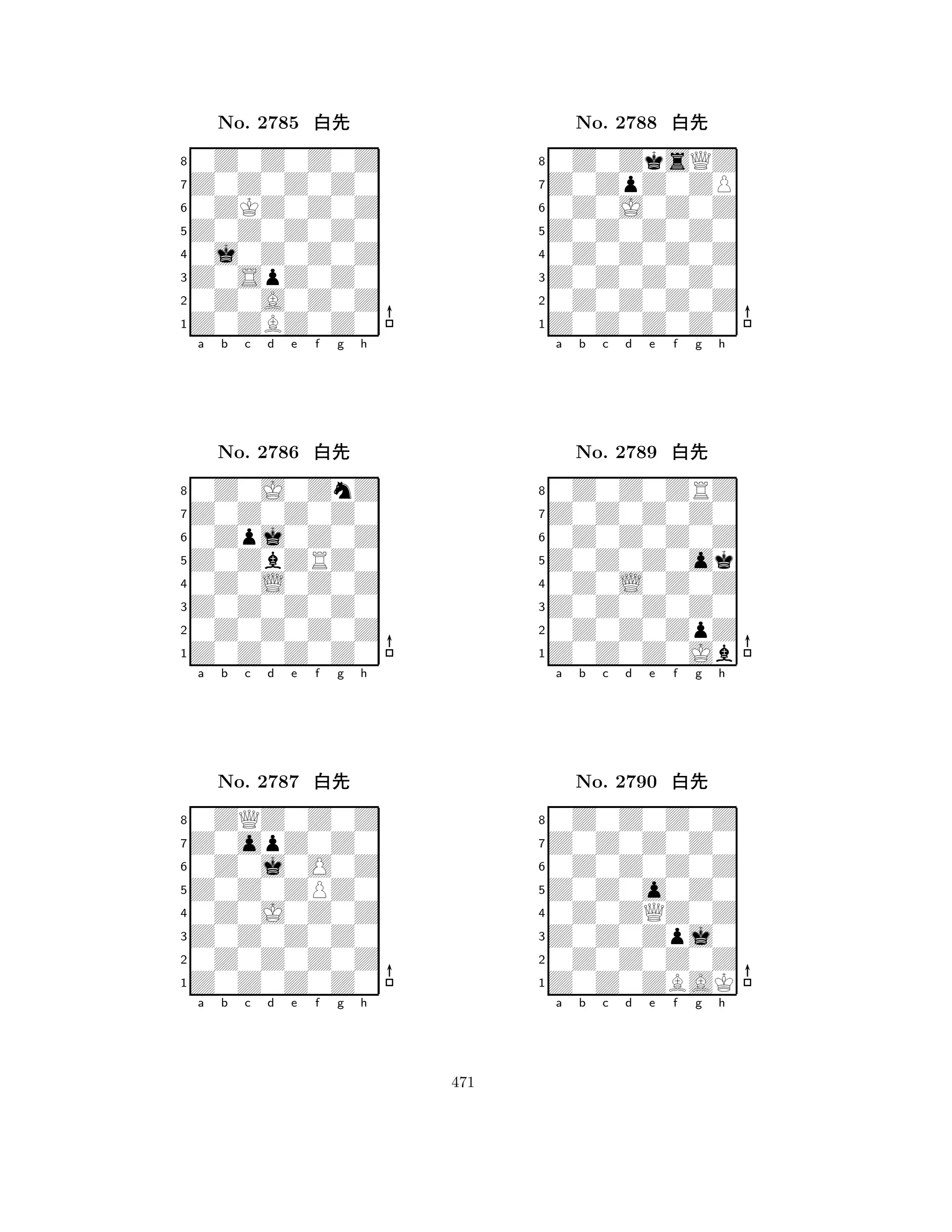Z0Z0Z0Z0 
8Z0ZBZ0Z0 
Z0SpZ0Z0 
0Z0A0Z0Z 
0j0Z0Z0Z 
0Z0Z0Z0Z 
Z0Z0Z0Z0 
0ZKZ0Z0Z 
No. 2785 xk 
7654321Z0Z0Z0Z0 
0Z0J0ZnZ 
a b c d e f g h 
0Zpj0Z0Z 
Z0ZbZRZ0 
No. 2786 xk 
80Z0L0Z0Z 
765Z0Z0Z0Z0 
0Z0Z0Z0Z 
Z0Z0Z0Z0 
4321Z0opZ0Z0 
0ZQZ0Z0Z 
a b c d e f g h 
0Z0j0O0Z 
Z0Z0ZPZ0 
No. 2787 xk 
80Z0J0Z0Z 
765Z0Z0Z0Z0 
0Z0Z0Z0Z 
Z0Z0Z0Z0 
4321a b c d e f g h 
Z0Z0Z0Z0 
8Z0Z0Z0Z0 
Z0Z0Z0Z0 
0Z0Z0Z0Z 
0Z0Z0Z0Z 
0Z0ZksQZ 
Z0ZpZ0ZP 
0Z0J0Z0Z 
No. 2788 xk 
7654321Z0Z0Z0Z0 
0Z0Z0ZRZ 
a b c d e f g h 
0Z0Z0Z0Z 
Z0Z0Z0ok 
No. 2789 xk 
80Z0L0Z0Z 
765Z0Z0Z0Jb 
0Z0Z0ZpZ 
Z0Z0Z0Z0 
4321Z0Z0Z0Z0 
0Z0Z0Z0Z 
a b c d e f g h 
0Z0Z0Z0Z 
Z0Z0o0Z0 
No. 2790 xk 
80Z0ZQZ0Z 
765Z0Z0ZBAK 
0Z0Z0Z0Z 
Z0Z0Zpj0 
4321a b c d e f g h 
471 
 