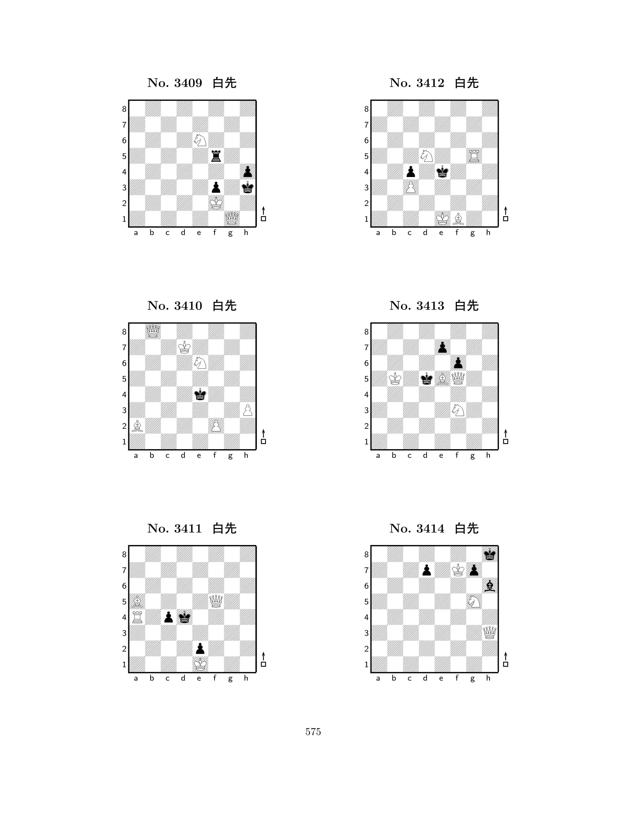 Z0Z0ZrZ0 
8Z0Z0Z0L0 
Z0Z0ZpZk 
0Z0Z0J0Z 
0Z0Z0Z0o 
0Z0Z0Z0Z 
Z0Z0Z0Z0 
0Z0ZNZ0Z 
No. 3409 xk 
7654321Z0ZKZ0Z0 
0L0Z0Z0Z 
a b c d e f g h 
0Z0ZNZ0Z 
Z0Z0Z0Z0 
No. 3410 xk 
80Z0ZkZ0Z 
765Z0Z0Z0Z0 
BZ0Z0O0Z 
Z0Z0Z0ZP 
4321Z0Z0Z0Z0 
0Z0Z0Z0Z 
a b c d e f g h 
0Z0Z0Z0Z 
A0Z0ZQZ0 
No. 3411 xk 
8RZpj0Z0Z 
765Z0Z0J0Z0 
0Z0ZpZ0Z 
Z0Z0Z0Z0 
4321a b c d e f g h 
Z0ZNZ0S0 
8Z0Z0JBZ0 
Z0O0Z0Z0 
0Z0Z0Z0Z 
0ZpZkZ0Z 
0Z0Z0Z0Z 
Z0Z0Z0Z0 
0Z0Z0Z0Z 
No. 3412 xk 
7654321Z0Z0o0Z0 
0Z0Z0Z0Z 
a b c d e f g h 
0Z0Z0o0Z 
ZKZkAQZ0 
No. 3413 xk 
80Z0Z0Z0Z 
765Z0Z0Z0Z0 
0Z0Z0Z0Z 
Z0Z0ZNZ0 
4321Z0ZpZKo0 
0Z0Z0Z0j 
a b c d e f g h 
0Z0Z0Z0a 
Z0Z0Z0M0 
No. 3414 xk 
80Z0Z0Z0Z 
765Z0Z0Z0Z0 
0Z0Z0Z0Z 
Z0Z0Z0ZQ 
4321a b c d e f g h 
575 
 