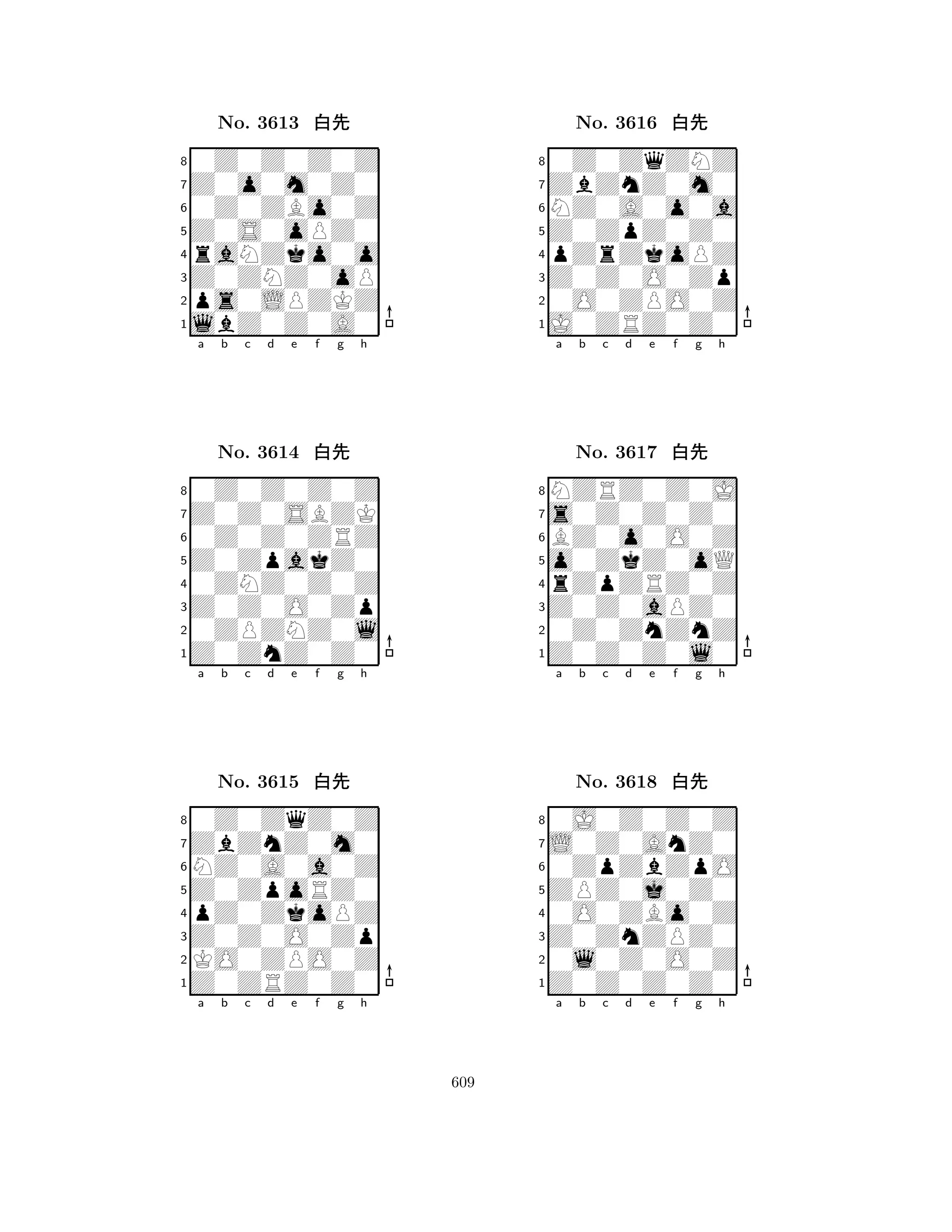 Z0S0oPZ0 
8lbZ0Z0A0 
Z0ZNZ0oP 
ps0LPZKZ 
raNZko0o 
0Z0Z0Z0Z 
Z0o0m0Z0 
0Z0ZBo0Z 
No. 3613 xk 
7654321Z0Z0SBZK 
0Z0Z0Z0Z 
a b c d e f g h 
0Z0Z0ZRZ 
Z0ZpakZ0 
No. 3614 xk 
80ZNZ0Z0Z 
765Z0ZnZ0Z0 
0ZPZNZ0l 
Z0Z0O0Zp 
4321ZbZnZ0m0 
0Z0ZqZ0Z 
a b c d e f g h 
NZ0A0a0Z 
Z0ZpoRZ0 
No. 3615 xk 
8pZ0ZkoPZ 
765Z0ZRZ0Z0 
KO0ZPO0Z 
Z0Z0O0Zp 
4321a b c d e f g h 
Z0ZpZ0Z0 
8J0ZRZ0Z0 
Z0Z0O0Zp 
0O0ZPO0Z 
pZrZkoPZ 
0Z0ZqZNZ 
ZbZnZ0m0 
NZ0A0o0a 
No. 3616 xk 
7654321s0Z0Z0Z0 
NZRZ0Z0J 
a b c d e f g h 
BZ0o0O0Z 
o0ZkZ0oQ 
No. 3617 xk 
8rZpZRZ0Z 
765Z0Z0Z0l0 
0Z0ZnZnZ 
Z0Z0aPZ0 
4321L0Z0AnZ0 
0J0Z0Z0Z 
a b c d e f g h 
0ZpZbZpO 
ZPZ0j0Z0 
No. 3618 xk 
80O0ZBo0Z 
765Z0Z0Z0Z0 
0l0Z0O0Z 
Z0ZnZPZ0 
4321a b c d e f g h 
609 
 