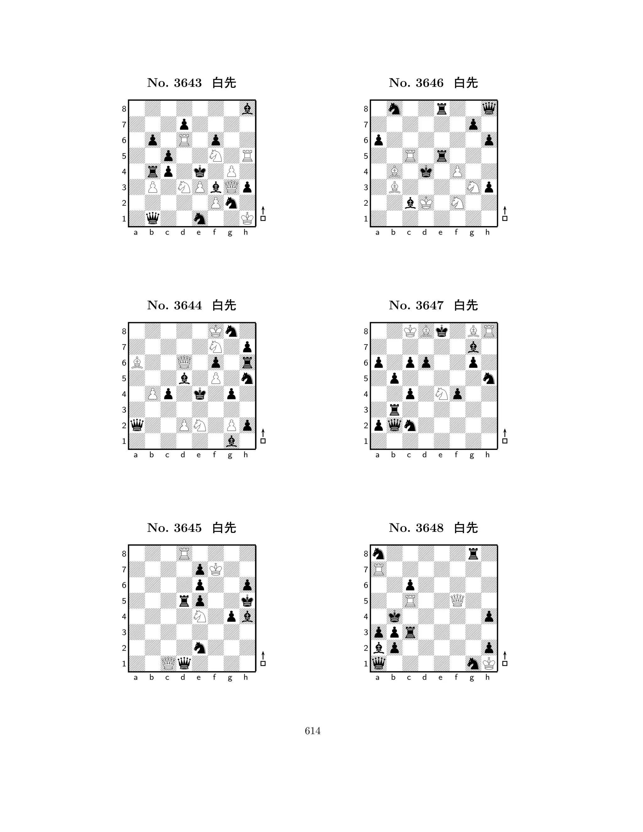 Z0o0ZNZR 
8ZqZ0m0ZK 
ZPZNObLp 
0Z0Z0OnZ 
0spZkZPZ 
0Z0Z0Z0a 
Z0ZpZ0Z0 
0o0S0o0Z 
No. 3643 xk 
7654321Z0Z0ZNZp 
0Z0Z0JnZ 
a b c d e f g h 
BZ0L0o0s 
Z0ZbZPZn 
No. 3644 xk 
80OpZkZpZ 
765Z0Z0Z0a0 
qZ0ONZPo 
Z0Z0Z0Z0 
4321Z0Z0oKZ0 
0Z0S0Z0Z 
a b c d e f g h 
0Z0ZpZ0o 
Z0Zro0Zk 
No. 3645 xk 
80Z0ZNZpa 
765Z0LqZ0Z0 
0Z0ZnZ0Z 
Z0Z0Z0Z0 
4321a b c d e f g h 
Z0S0s0Z0 
8Z0Z0Z0Z0 
ZBZ0Z0Mp 
0ZbJ0M0Z 
0A0j0O0Z 
0m0ZrZ0l 
Z0Z0Z0o0 
pZ0Z0Z0o 
No. 3646 xk 
7654321Z0Z0Z0a0 
0ZKAkZBS 
a b c d e f g h 
pZpo0ZpZ 
ZpZ0Z0Zn 
No. 3647 xk 
80ZpZNo0Z 
765Z0Z0Z0Z0 
plnZ0Z0Z 
ZrZ0Z0Z0 
4321S0Z0Z0Z0 
nZ0Z0ZrZ 
a b c d e f g h 
0ZpZ0Z0Z 
Z0S0ZQZ0 
No. 3648 xk 
80j0Z0Z0o 
765l0Z0Z0mK 
bo0Z0Z0o 
ops0Z0Z0 
4321a b c d e f g h 
614 
 