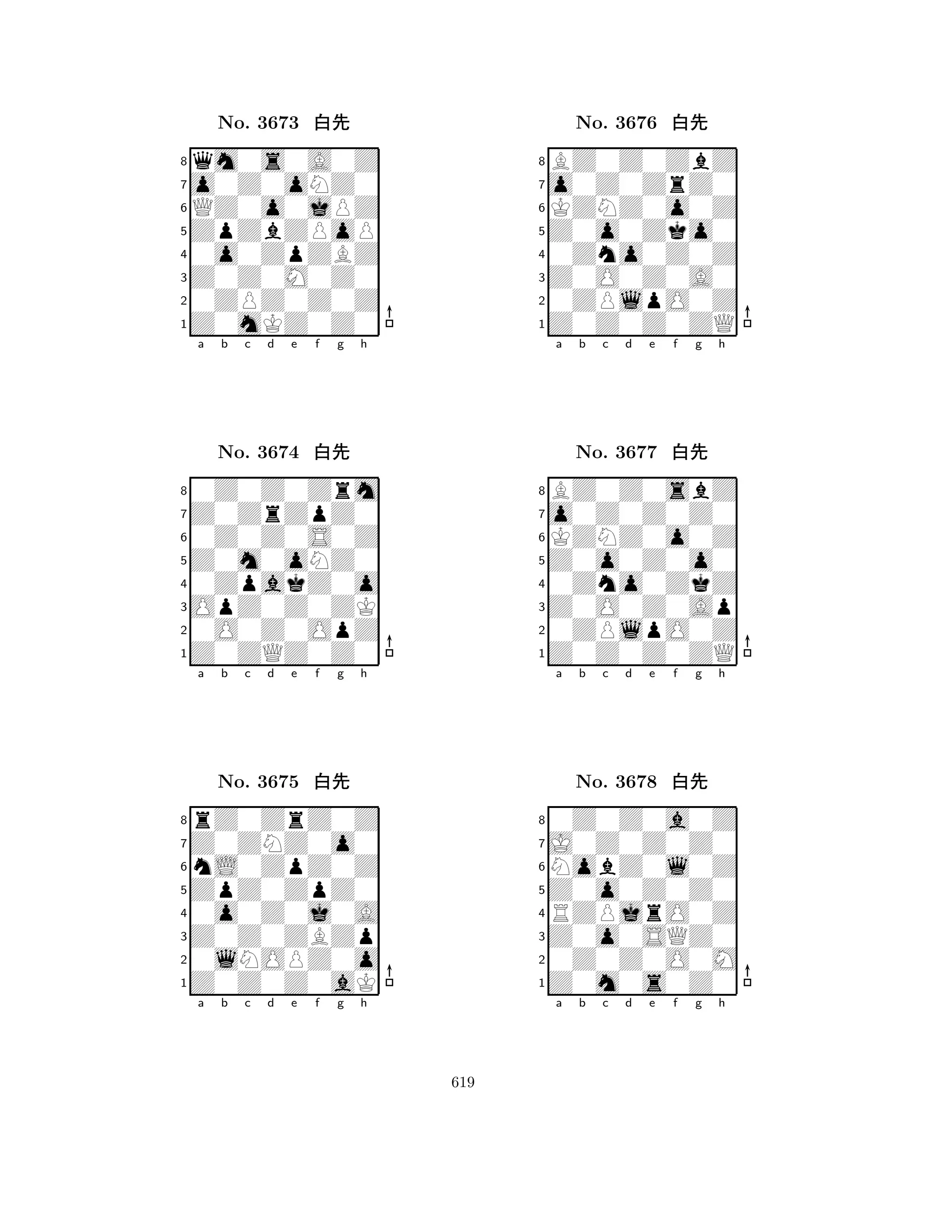 ZpZbZPoP 
8Z0mKZ0Z0 
Z0Z0M0Z0 
0ZPZ0Z0Z 
0o0ZpZBZ 
qm0s0A0Z 
o0Z0oNZ0 
QZ0o0jPZ 
No. 3673 xk 
7654321Z0ZrZpZ0 
0Z0Z0Zrm 
a b c d e f g h 
0Z0Z0S0Z 
Z0m0oNZ0 
No. 3674 xk 
80ZpakZ0o 
765Z0ZQZ0Z0 
0O0Z0OpZ 
OpZ0Z0ZK 
4321Z0ZNZ0o0 
rZ0ZrZ0Z 
a b c d e f g h 
nL0ZpZ0Z 
ZpZ0ZpZ0 
No. 3675 xk 
80o0Z0j0A 
765Z0Z0Z0aK 
0lNOPZ0o 
Z0Z0ZBZp 
4321a b c d e f g h 
Z0o0Zko0 
8Z0Z0Z0ZQ 
Z0O0Z0A0 
0ZPlpO0Z 
0Zno0Z0Z 
BZ0Z0ZbZ 
o0Z0ZrZ0 
KZNZ0o0Z 
No. 3676 xk 
7654321o0Z0Z0Z0 
BZ0Z0sbZ 
a b c d e f g h 
KZNZ0o0Z 
Z0o0Z0o0 
No. 3677 xk 
80Zno0ZkZ 
765Z0Z0Z0ZQ 
0ZPlpO0Z 
Z0O0Z0Ap 
4321J0Z0Z0Z0 
0Z0Z0a0Z 
a b c d e f g h 
NobZ0l0Z 
Z0o0Z0Z0 
No. 3678 xk 
8RZPjrO0Z 
765Z0m0s0Z0 
0Z0Z0O0M 
Z0o0SQZ0 
4321a b c d e f g h 
619 
 