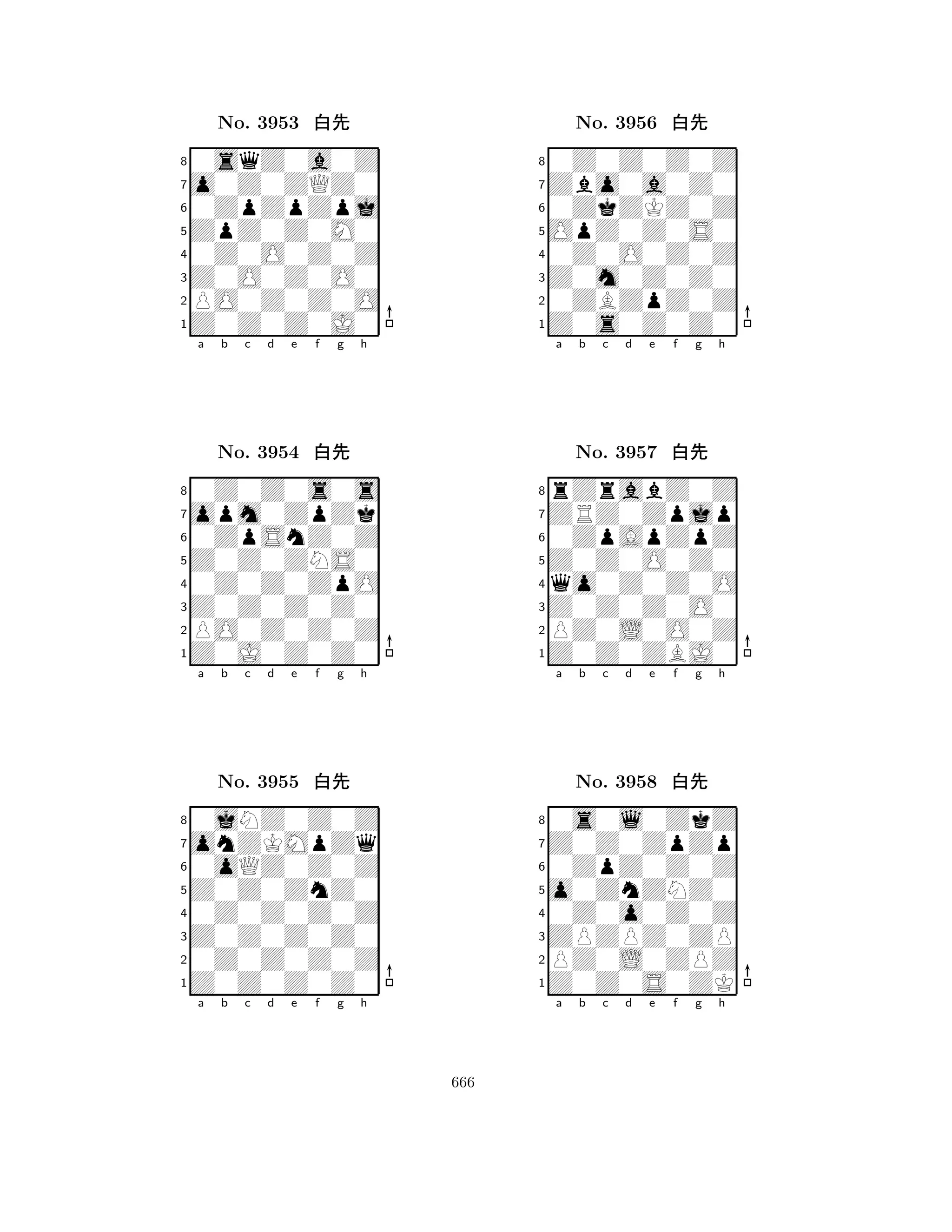 ZpZ0Z0M0 
8Z0Z0Z0J0 
Z0O0Z0O0 
PO0Z0Z0O 
0Z0O0Z0Z 
0sqZ0a0Z 
o0Z0ZQZ0 
0ZpZpZpj 
No. 3953 xk 
7654321opm0ZpZk 
0Z0Z0s0s 
a b c d e f g h 
0ZpSnZ0Z 
Z0Z0ZNS0 
No. 3954 xk 
80Z0Z0ZpO 
765Z0J0Z0Z0 
PO0Z0Z0Z 
Z0Z0Z0Z0 
4321onZKMpZq 
0jNZ0Z0Z 
a b c d e f g h 
0oQZ0Z0Z 
Z0Z0ZnZ0 
No. 3955 xk 
80Z0Z0Z0Z 
765Z0Z0Z0Z0 
0Z0Z0Z0Z 
Z0Z0Z0Z0 
4321a b c d e f g h 
OpZ0Z0S0 
8Z0s0Z0Z0 
Z0m0Z0Z0 
0ZBZpZ0Z 
0Z0O0Z0Z 
0Z0Z0Z0Z 
Zbo0a0Z0 
0ZkZKZ0Z 
No. 3956 xk 
7654321ZRZ0Zpjp 
rZrabZ0Z 
a b c d e f g h 
0ZpApZpZ 
Z0Z0O0Z0 
No. 3957 xk 
8qo0Z0Z0O 
765Z0Z0ZBJ0 
PZ0L0O0Z 
Z0Z0Z0O0 
4321Z0Z0ZpZp 
0s0l0ZkZ 
a b c d e f g h 
0ZpZ0Z0Z 
o0ZnZNZ0 
No. 3958 xk 
80Z0o0Z0Z 
765Z0Z0S0ZK 
PZ0L0ZPZ 
ZPZPZ0ZP 
4321a b c d e f g h 
666 
 