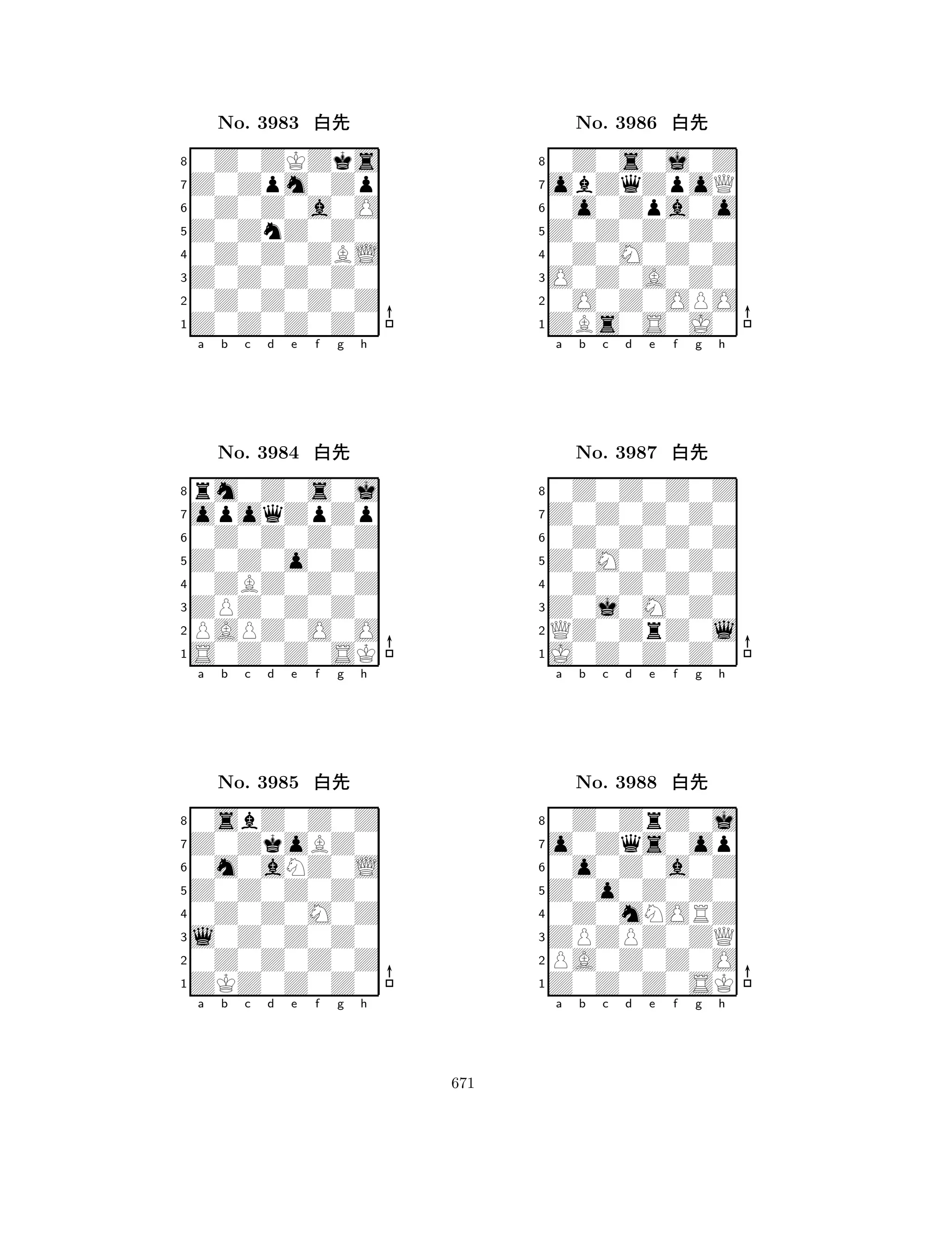 Z0ZnZ0Z0 
8Z0Z0Z0Z0 
Z0Z0Z0Z0 
0Z0Z0Z0Z 
0Z0Z0ZBL 
0Z0ZKZks 
Z0Zpm0Zp 
0Z0Z0a0O 
No. 3983 xk 
7654321opoqZpZp 
rm0Z0s0j 
a b c d e f g h 
0Z0Z0Z0Z 
Z0Z0o0Z0 
No. 3984 xk 
80ZBZ0Z0Z 
765S0Z0Z0SK 
PAPZ0O0O 
ZPZ0Z0Z0 
4321Z0ZkoBZ0 
0sbZ0Z0Z 
a b c d e f g h 
0m0aNZ0L 
Z0Z0Z0Z0 
No. 3985 xk 
80Z0Z0M0Z 
765ZKZ0Z0Z0 
0Z0Z0Z0Z 
l0Z0Z0Z0 
4321a b c d e f g h 
Z0Z0Z0Z0 
8ZBs0S0J0 
O0Z0A0Z0 
0O0Z0OPO 
0Z0M0Z0Z 
0Z0s0j0Z 
obZqZpoQ 
0o0Zpa0o 
No. 3986 xk 
7654321Z0Z0Z0Z0 
0Z0Z0Z0Z 
a b c d e f g h 
0Z0Z0Z0Z 
Z0M0Z0Z0 
No. 3987 xk 
80Z0Z0Z0Z 
765J0Z0Z0Z0 
QZ0ZrZ0l 
Z0j0M0Z0 
4321o0Zqs0op 
0Z0ZrZ0j 
a b c d e f g h 
0o0Z0a0Z 
Z0o0Z0Z0 
No. 3988 xk 
80Z0mNORZ 
765Z0Z0Z0SK 
PA0Z0Z0O 
ZPZPZ0ZQ 
4321a b c d e f g h 
671 
 