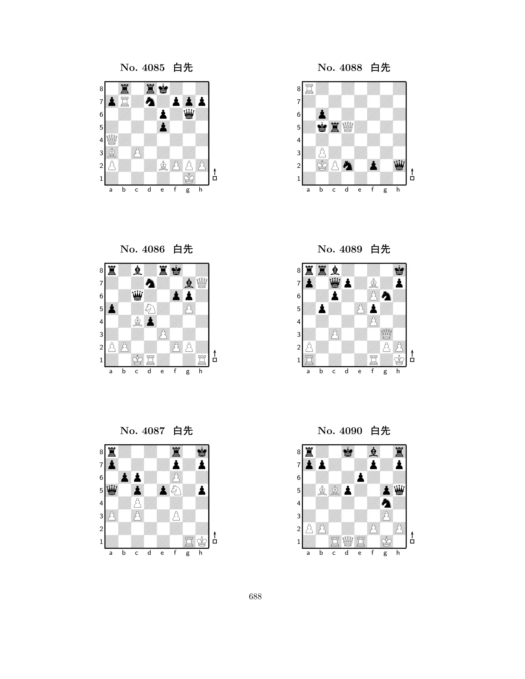 Z0Z0o0Z0 
8Z0Z0Z0J0 
A0O0Z0Z0 
PZ0ZBOPO 
QZ0Z0Z0Z 
0s0skZ0Z 
oRZnZpop 
0Z0ZpZqZ 
No. 4085 xk 
7654321Z0ZnZ0aQ 
rZbZrj0Z 
a b c d e f g h 
0ZqZ0opZ 
o0ZNZ0O0 
No. 4086 xk 
80ZBo0Z0Z 
765Z0JRZ0ZR 
PO0Z0OPZ 
Z0Z0O0Z0 
4321o0Z0ZpZp 
rZ0Z0s0j 
a b c d e f g h 
0opZ0O0Z 
l0o0oNZp 
No. 4087 xk 
80ZPZ0Z0Z 
765Z0Z0Z0SK 
0Z0Z0Z0Z 
O0O0ZPZ0 
4321a b c d e f g h 
ZksQZ0Z0 
8Z0Z0Z0Z0 
ZPZ0Z0Z0 
0JPm0o0l 
0Z0Z0Z0Z 
RZ0Z0Z0Z 
Z0Z0Z0Z0 
0o0Z0Z0Z 
No. 4088 xk 
7654321o0lpZBZp 
rsbZ0Z0j 
a b c d e f g h 
0ZpZ0OnZ 
ZpZ0OpZ0 
No. 4089 xk 
80Z0Z0O0Z 
765S0Z0ZRZK 
PZ0Z0ZPO 
Z0O0Z0L0 
4321opZ0ZpZp 
rZ0j0a0s 
a b c d e f g h 
0Z0ZpZ0Z 
ZBApZ0oq 
No. 4090 xk 
80Z0Z0ZnZ 
765Z0SQS0J0 
PO0Z0O0O 
Z0Z0Z0O0 
4321a b c d e f g h 
688 
 