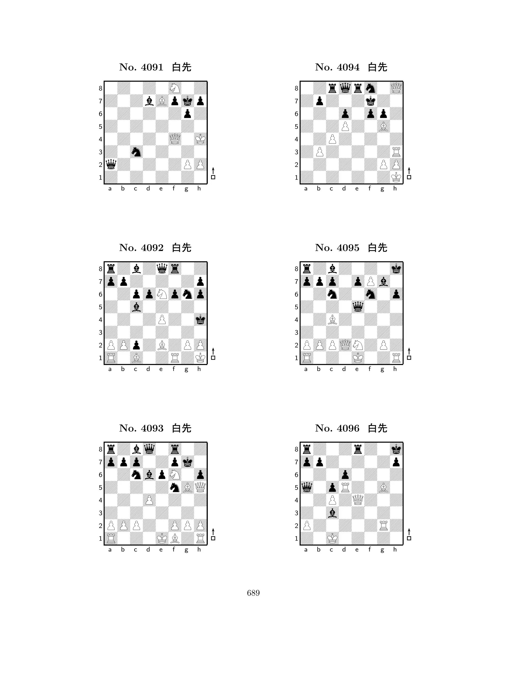 Z0Z0Z0Z0 
8Z0Z0Z0Z0 
Z0m0Z0Z0 
qZ0Z0ZPO 
0Z0Z0L0J 
0Z0Z0M0Z 
Z0ZbApjp 
0Z0Z0ZpZ 
No. 4091 xk 
7654321opZ0Z0Zp 
rZbZqs0Z 
a b c d e f g h 
0ZpoNono 
Z0a0Z0Z0 
No. 4092 xk 
80Z0ZPZ0j 
765S0A0ZRZK 
POpZBZPO 
Z0Z0Z0Z0 
4321opo0Zpj0 
rZbl0s0Z 
a b c d e f g h 
0ZnapM0o 
Z0Z0ZnAQ 
No. 4093 xk 
80Z0O0Z0Z 
765S0Z0JBZR 
POPZ0OPO 
Z0Z0Z0Z0 
4321a b c d e f g h 
Z0ZPZ0A0 
8Z0Z0Z0ZK 
ZPZ0Z0ZR 
0Z0Z0ZPO 
0ZPZ0Z0Z 
0Zrlrm0L 
ZpZ0ZkZ0 
0Z0o0opZ 
No. 4094 xk 
7654321opo0oPa0 
rZbZ0Z0j 
a b c d e f g h 
0ZnZ0m0o 
Z0Z0l0Z0 
No. 4095 xk 
80ZBZ0Z0Z 
765S0Z0J0ZR 
POPLNZPZ 
Z0Z0Z0Z0 
4321opZ0Z0Zp 
rZ0ZrZ0j 
a b c d e f g h 
0Z0o0Z0Z 
l0oRZ0A0 
No. 4096 xk 
80ZPZQZ0Z 
765Z0J0Z0Z0 
PZ0Z0ZRZ 
Z0a0Z0Z0 
4321a b c d e f g h 
689 
 