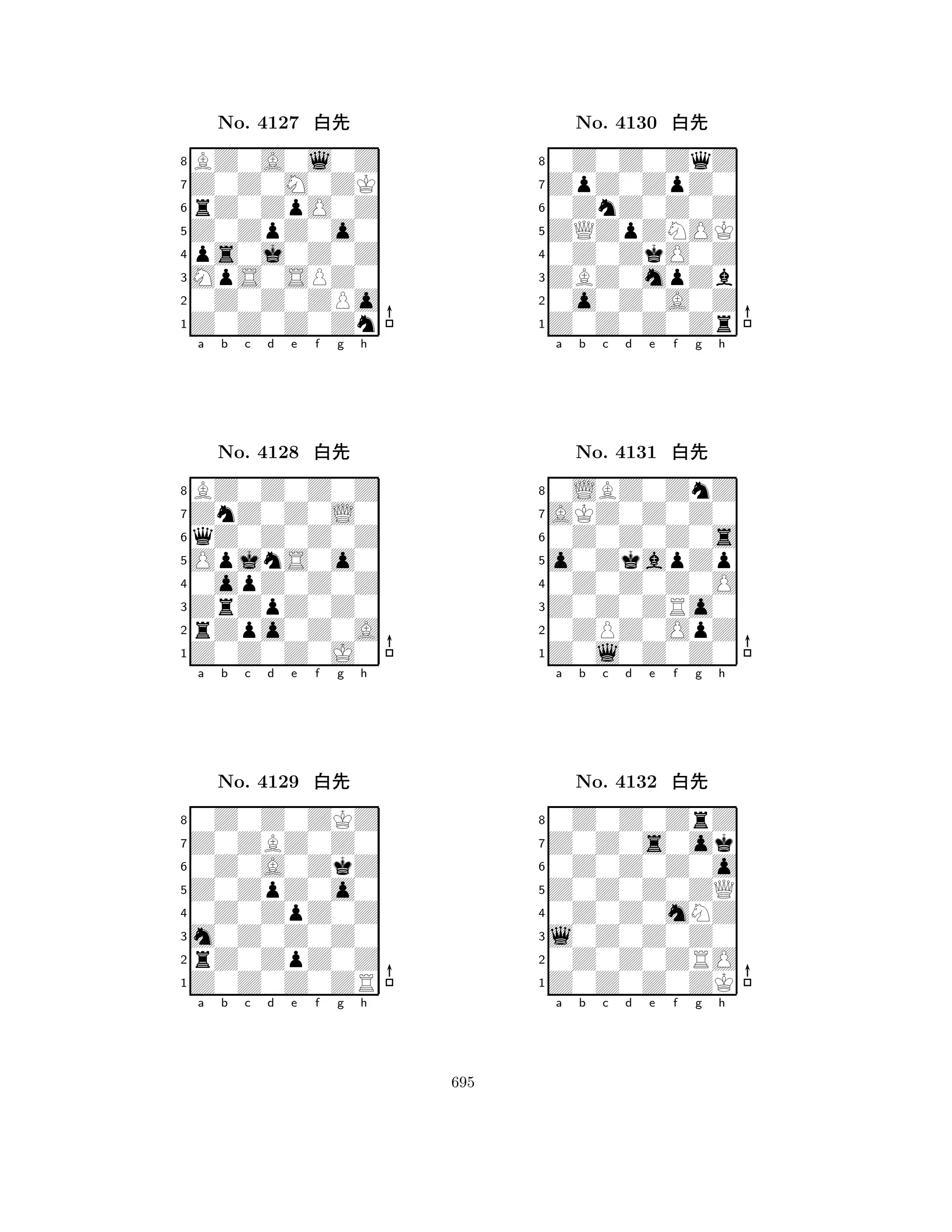 Z0ZpZ0o0 
8Z0Z0Z0Zn 
MpS0SPZ0 
0Z0Z0ZPo 
ps0j0Z0Z 
BZ0A0l0Z 
Z0Z0M0ZK 
rZ0ZpO0Z 
No. 4127 xk 
7654321ZnZ0Z0L0 
BZ0Z0Z0Z 
a b c d e f g h 
qZ0Z0Z0Z 
OpjnS0o0 
No. 4128 xk 
80opZ0Z0Z 
765Z0Z0Z0J0 
rZpo0Z0A 
ZrZpZ0Z0 
4321Z0ZBZ0Z0 
0Z0Z0ZKZ 
a b c d e f g h 
0Z0A0ZkZ 
Z0ZpZ0o0 
No. 4129 xk 
80Z0ZpZ0Z 
765Z0Z0Z0ZR 
rZ0ZpZ0Z 
m0Z0Z0Z0 
4321a b c d e f g h 
ZQZpZNOK 
8Z0Z0Z0Zr 
ZBZ0mpZb 
0o0Z0A0Z 
0Z0ZkO0Z 
0Z0Z0ZqZ 
ZpZ0ZpZ0 
0ZnZ0Z0Z 
No. 4130 xk 
7654321AKZ0Z0Z0 
0LBZ0ZnZ 
a b c d e f g h 
0Z0Z0Z0s 
o0ZkapZp 
No. 4131 xk 
80Z0Z0Z0O 
765Z0l0Z0Z0 
0ZPZ0OpZ 
Z0Z0ZRo0 
4321Z0Z0s0ok 
0Z0Z0ZrZ 
a b c d e f g h 
0Z0Z0Z0o 
Z0Z0Z0ZQ 
No. 4132 xk 
80Z0Z0mNZ 
765Z0Z0Z0ZK 
0Z0Z0ZRO 
l0Z0Z0Z0 
4321a b c d e f g h 
695 
 