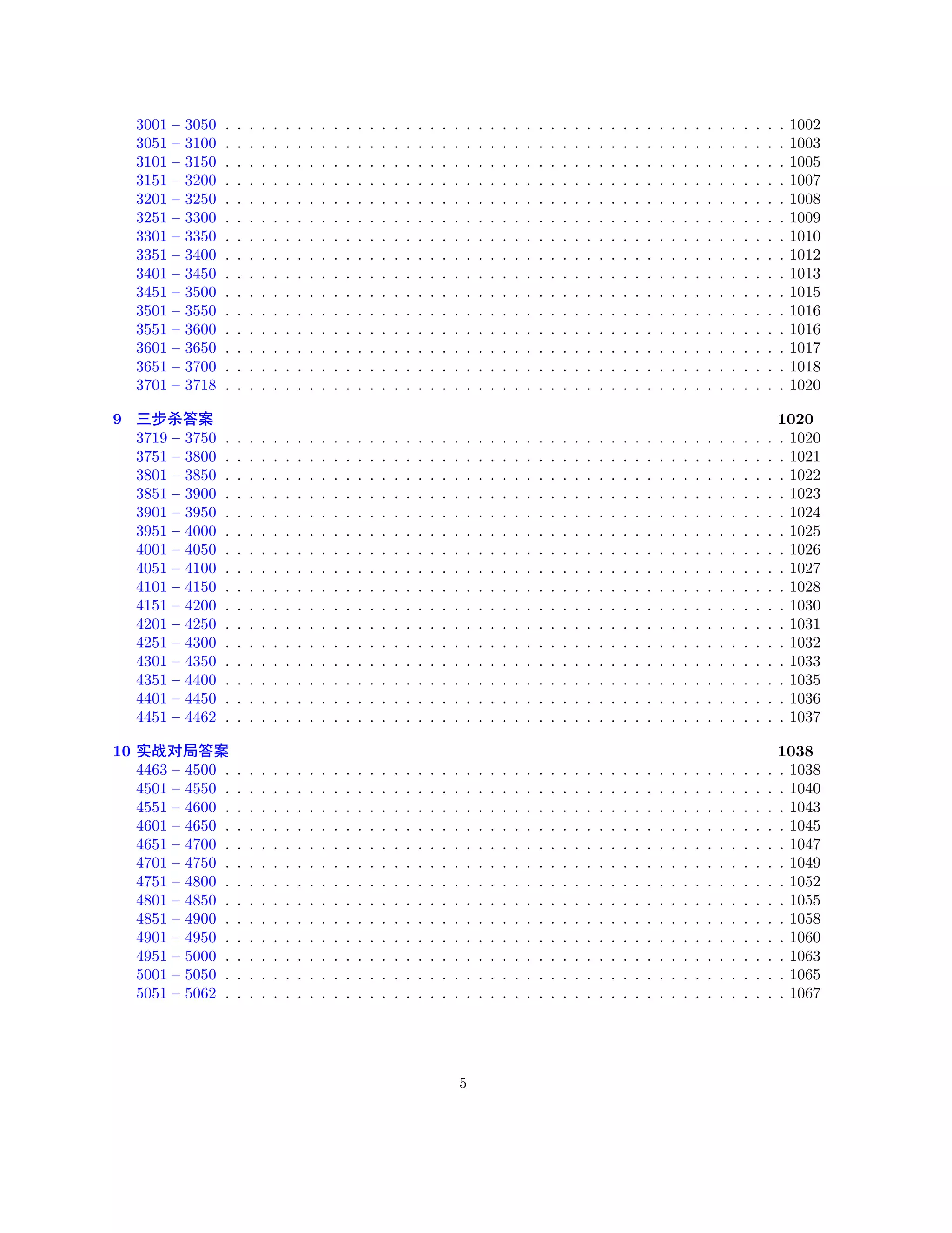 3001 – 3050 . . . . . . . . . . . . . . . . . . . . . . . . . . . . . . . . . . . . . . . . . . . . . . . 1002 
3051 – 3100 . . . . . . . . . . . . . . . . . . . . . . . . . . . . . . . . . . . . . . . . . . . . . . . 1003 
3101 – 3150 . . . . . . . . . . . . . . . . . . . . . . . . . . . . . . . . . . . . . . . . . . . . . . . 1005 
3151 – 3200 . . . . . . . . . . . . . . . . . . . . . . . . . . . . . . . . . . . . . . . . . . . . . . . 1007 
3201 – 3250 . . . . . . . . . . . . . . . . . . . . . . . . . . . . . . . . . . . . . . . . . . . . . . . 1008 
3251 – 3300 . . . . . . . . . . . . . . . . . . . . . . . . . . . . . . . . . . . . . . . . . . . . . . . 1009 
3301 – 3350 . . . . . . . . . . . . . . . . . . . . . . . . . . . . . . . . . . . . . . . . . . . . . . . 1010 
3351 – 3400 . . . . . . . . . . . . . . . . . . . . . . . . . . . . . . . . . . . . . . . . . . . . . . . 1012 
3401 – 3450 . . . . . . . . . . . . . . . . . . . . . . . . . . . . . . . . . . . . . . . . . . . . . . . 1013 
3451 – 3500 . . . . . . . . . . . . . . . . . . . . . . . . . . . . . . . . . . . . . . . . . . . . . . . 1015 
3501 – 3550 . . . . . . . . . . . . . . . . . . . . . . . . . . . . . . . . . . . . . . . . . . . . . . . 1016 
3551 – 3600 . . . . . . . . . . . . . . . . . . . . . . . . . . . . . . . . . . . . . . . . . . . . . . . 1016 
3601 – 3650 . . . . . . . . . . . . . . . . . . . . . . . . . . . . . . . . . . . . . . . . . . . . . . . 1017 
3651 – 3700 . . . . . . . . . . . . . . . . . . . . . . . . . . . . . . . . . . . . . . . . . . . . . . . 1018 
3701 – 3718 . . . . . . . . . . . . . . . . . . . . . . . . . . . . . . . . . . . . . . . . . . . . . . . 1020 
9 nÚà‰Y 1020 
3719 – 3750 . . . . . . . . . . . . . . . . . . . . . . . . . . . . . . . . . . . . . . . . . . . . . . . 1020 
3751 – 3800 . . . . . . . . . . . . . . . . . . . . . . . . . . . . . . . . . . . . . . . . . . . . . . . 1021 
3801 – 3850 . . . . . . . . . . . . . . . . . . . . . . . . . . . . . . . . . . . . . . . . . . . . . . . 1022 
3851 – 3900 . . . . . . . . . . . . . . . . . . . . . . . . . . . . . . . . . . . . . . . . . . . . . . . 1023 
3901 – 3950 . . . . . . . . . . . . . . . . . . . . . . . . . . . . . . . . . . . . . . . . . . . . . . . 1024 
3951 – 4000 . . . . . . . . . . . . . . . . . . . . . . . . . . . . . . . . . . . . . . . . . . . . . . . 1025 
4001 – 4050 . . . . . . . . . . . . . . . . . . . . . . . . . . . . . . . . . . . . . . . . . . . . . . . 1026 
4051 – 4100 . . . . . . . . . . . . . . . . . . . . . . . . . . . . . . . . . . . . . . . . . . . . . . . 1027 
4101 – 4150 . . . . . . . . . . . . . . . . . . . . . . . . . . . . . . . . . . . . . . . . . . . . . . . 1028 
4151 – 4200 . . . . . . . . . . . . . . . . . . . . . . . . . . . . . . . . . . . . . . . . . . . . . . . 1030 
4201 – 4250 . . . . . . . . . . . . . . . . . . . . . . . . . . . . . . . . . . . . . . . . . . . . . . . 1031 
4251 – 4300 . . . . . . . . . . . . . . . . . . . . . . . . . . . . . . . . . . . . . . . . . . . . . . . 1032 
4301 – 4350 . . . . . . . . . . . . . . . . . . . . . . . . . . . . . . . . . . . . . . . . . . . . . . . 1033 
4351 – 4400 . . . . . . . . . . . . . . . . . . . . . . . . . . . . . . . . . . . . . . . . . . . . . . . 1035 
4401 – 4450 . . . . . . . . . . . . . . . . . . . . . . . . . . . . . . . . . . . . . . . . . . . . . . . 1036 
4451 – 4462 . . . . . . . . . . . . . . . . . . . . . . . . . . . . . . . . . . . . . . . . . . . . . . . 1037 
10 ¢ÔéÛ‰Y 1038 
4463 – 4500 . . . . . . . . . . . . . . . . . . . . . . . . . . . . . . . . . . . . . . . . . . . . . . . 1038 
4501 – 4550 . . . . . . . . . . . . . . . . . . . . . . . . . . . . . . . . . . . . . . . . . . . . . . . 1040 
4551 – 4600 . . . . . . . . . . . . . . . . . . . . . . . . . . . . . . . . . . . . . . . . . . . . . . . 1043 
4601 – 4650 . . . . . . . . . . . . . . . . . . . . . . . . . . . . . . . . . . . . . . . . . . . . . . . 1045 
4651 – 4700 . . . . . . . . . . . . . . . . . . . . . . . . . . . . . . . . . . . . . . . . . . . . . . . 1047 
4701 – 4750 . . . . . . . . . . . . . . . . . . . . . . . . . . . . . . . . . . . . . . . . . . . . . . . 1049 
4751 – 4800 . . . . . . . . . . . . . . . . . . . . . . . . . . . . . . . . . . . . . . . . . . . . . . . 1052 
4801 – 4850 . . . . . . . . . . . . . . . . . . . . . . . . . . . . . . . . . . . . . . . . . . . . . . . 1055 
4851 – 4900 . . . . . . . . . . . . . . . . . . . . . . . . . . . . . . . . . . . . . . . . . . . . . . . 1058 
4901 – 4950 . . . . . . . . . . . . . . . . . . . . . . . . . . . . . . . . . . . . . . . . . . . . . . . 1060 
4951 – 5000 . . . . . . . . . . . . . . . . . . . . . . . . . . . . . . . . . . . . . . . . . . . . . . . 1063 
5001 – 5050 . . . . . . . . . . . . . . . . . . . . . . . . . . . . . . . . . . . . . . . . . . . . . . . 1065 
5051 – 5062 . . . . . . . . . . . . . . . . . . . . . . . . . . . . . . . . . . . . . . . . . . . . . . . 1067 
5 
 