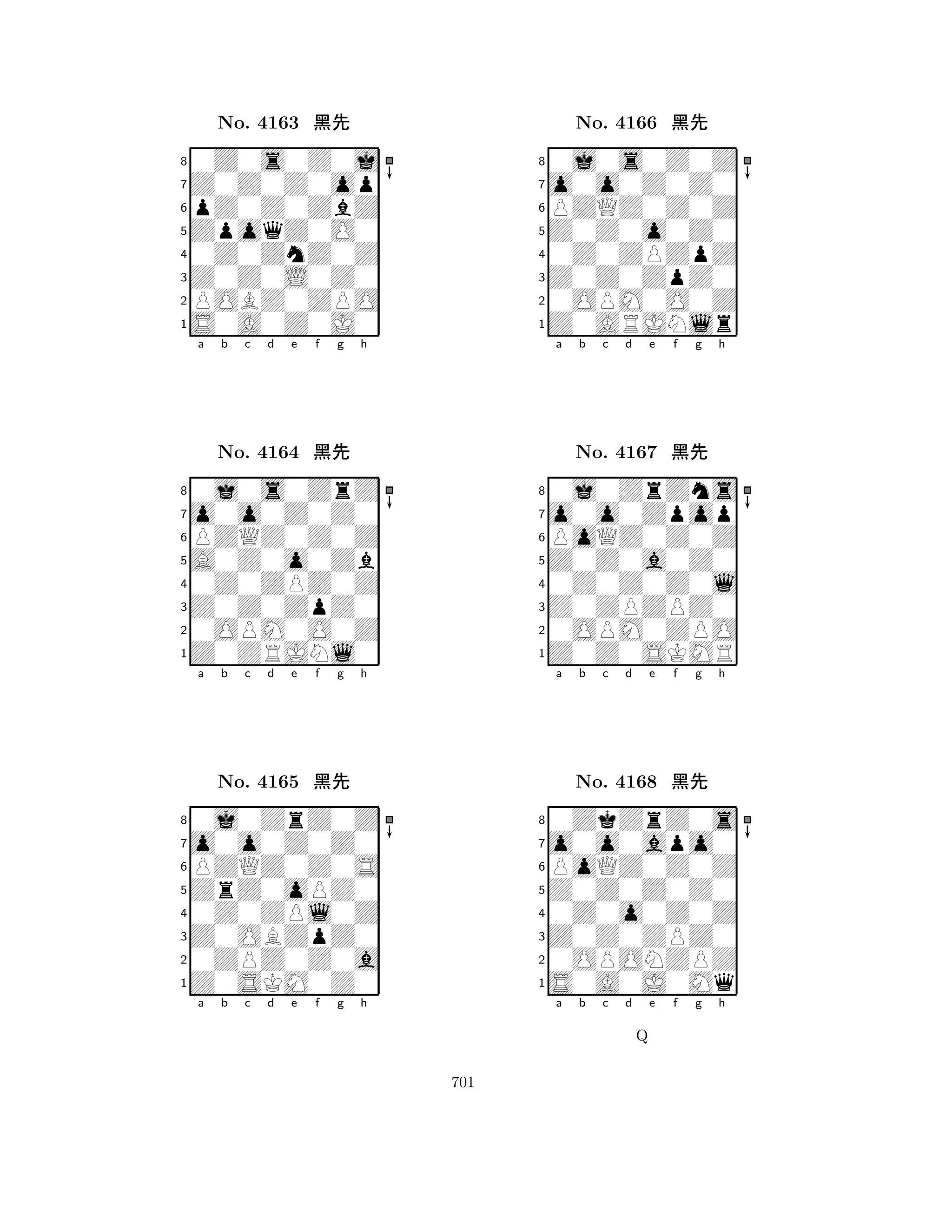 ZpoqZ0O0 
8S0A0Z0J0 
Z0Z0L0Z0 
POBZ0ZPO 
0Z0ZnZ0Z 
0Z0s0Z0j 
Z0Z0Z0op 
pZ0Z0ZbZ 
No. 4163 çk 
7654321o0o0Z0Z0 
0j0s0ZrZ 
a b c d e f g h 
PZQZ0Z0Z 
A0Z0o0Zb 
No. 4164 çk 
80Z0ZPZ0Z 
765Z0ZRJNl0 
0OPM0O0Z 
Z0Z0ZpZ0 
4321o0o0Z0Z0 
0j0ZrZ0Z 
a b c d e f g h 
PZQZ0Z0S 
ZrZ0oPZ0 
No. 4165 çk 
80Z0ZPl0Z 
765Z0SKM0Z0 
0ZPZ0Z0a 
Z0OBZpZ0 
4321a b c d e f g h 
Z0Z0o0Z0 
8Z0ARJNlr 
Z0Z0ZpZ0 
0OPM0O0Z 
0Z0ZPZpZ 
0j0s0Z0Z 
o0o0Z0Z0 
PZQZ0Z0Z 
No. 4166 çk 
7654321o0o0Zpop 
0j0ZrZns 
a b c d e f g h 
PoQZ0Z0Z 
Z0Z0a0Z0 
No. 4167 çk 
80Z0Z0Z0l 
765Z0Z0SKMR 
0OPM0ZPO 
Z0ZPZPZ0 
4321o0o0apo0 
0ZkZrZ0s 
a b c d e f g h 
PoQZ0Z0Z 
Z0Z0Z0Z0 
No. 4168 çk 
80Z0o0Z0Z 
765S0A0J0Mq 
0OPONZPZ 
Z0Z0ZPZ0 
4321a b c d e f g h 
Q 
701 
 