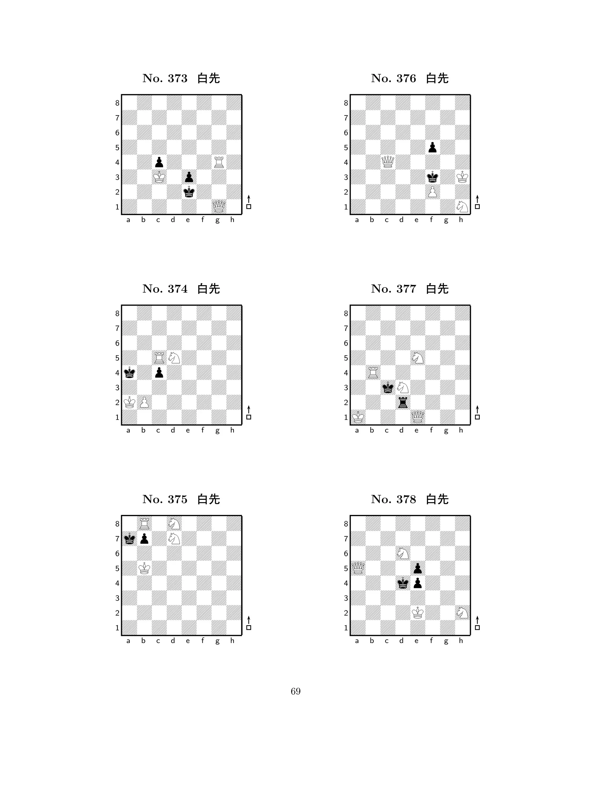 Z0Z0Z0Z0 
8Z0Z0Z0L0 
Z0J0o0Z0 
0Z0ZkZ0Z 
0ZpZ0ZRZ 
0Z0Z0Z0Z 
Z0Z0Z0Z0 
0Z0Z0Z0Z 
No. 373 xk 
7654321Z0Z0Z0Z0 
0Z0Z0Z0Z 
a b c d e f g h 
0Z0Z0Z0Z 
Z0SNZ0Z0 
No. 374 xk 
8kZpZ0Z0Z 
765Z0Z0Z0Z0 
KO0Z0Z0Z 
Z0Z0Z0Z0 
4321jpZNZ0Z0 
0S0M0Z0Z 
a b c d e f g h 
0Z0Z0Z0Z 
ZKZ0Z0Z0 
No. 375 xk 
80Z0Z0Z0Z 
765Z0Z0Z0Z0 
0Z0Z0Z0Z 
Z0Z0Z0Z0 
4321a b c d e f g h 
Z0Z0ZpZ0 
8Z0Z0Z0ZN 
Z0Z0ZkZK 
0Z0Z0O0Z 
0ZQZ0Z0Z 
0Z0Z0Z0Z 
Z0Z0Z0Z0 
0Z0Z0Z0Z 
No. 376 xk 
7654321Z0Z0Z0Z0 
0Z0Z0Z0Z 
a b c d e f g h 
0Z0Z0Z0Z 
Z0Z0M0Z0 
No. 377 xk 
80S0Z0Z0Z 
765J0Z0L0Z0 
0Z0s0Z0Z 
Z0jNZ0Z0 
4321Z0Z0Z0Z0 
0Z0Z0Z0Z 
a b c d e f g h 
0Z0M0Z0Z 
L0Z0o0Z0 
No. 378 xk 
80Z0jpZ0Z 
765Z0Z0Z0Z0 
0Z0ZKZ0M 
Z0Z0Z0Z0 
4321a b c d e f g h 
69 
 