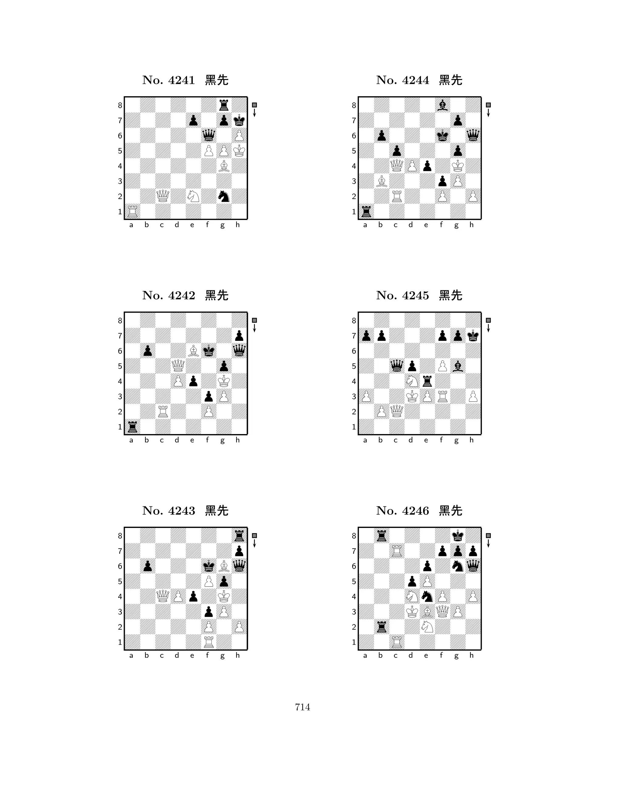 Z0Z0ZPOK 
8S0Z0Z0Z0 
Z0Z0Z0Z0 
0ZQZNZnZ 
0Z0Z0ZBZ 
0Z0Z0ZrZ 
Z0Z0o0ok 
0Z0Z0l0O 
No. 4241 çk 
7654321Z0Z0Z0Zp 
0Z0Z0Z0Z 
a b c d e f g h 
0o0ZBj0l 
Z0ZQZ0o0 
No. 4242 çk 
80Z0OpZKZ 
765s0Z0Z0Z0 
0ZRZ0O0Z 
Z0Z0ZpO0 
4321Z0Z0Z0Zp 
0Z0Z0Z0s 
a b c d e f g h 
0o0Z0jBl 
Z0Z0ZPo0 
No. 4243 çk 
80ZQOpZKZ 
765Z0Z0ZRZ0 
0Z0Z0O0O 
Z0Z0ZpO0 
4321a b c d e f g h 
Z0o0Z0o0 
8s0Z0Z0Z0 
ZBZ0ZpO0 
0ZRZ0O0O 
0ZQOpZKZ 
0Z0Z0a0Z 
Z0Z0Z0o0 
0o0Z0j0l 
No. 4244 çk 
7654321opZ0Zpok 
0Z0Z0Z0Z 
a b c d e f g h 
0Z0Z0Z0Z 
Z0lpZPa0 
No. 4245 çk 
80Z0MrZ0Z 
765Z0Z0Z0Z0 
0OQZ0Z0Z 
O0ZKORZP 
4321Z0S0Zpop 
0s0Z0ZkZ 
a b c d e f g h 
0Z0ZpZnl 
Z0ZpO0Z0 
No. 4246 çk 
80Z0MnO0O 
765Z0S0Z0Z0 
0s0ZNZ0Z 
Z0ZKAQO0 
4321a b c d e f g h 
714 
 