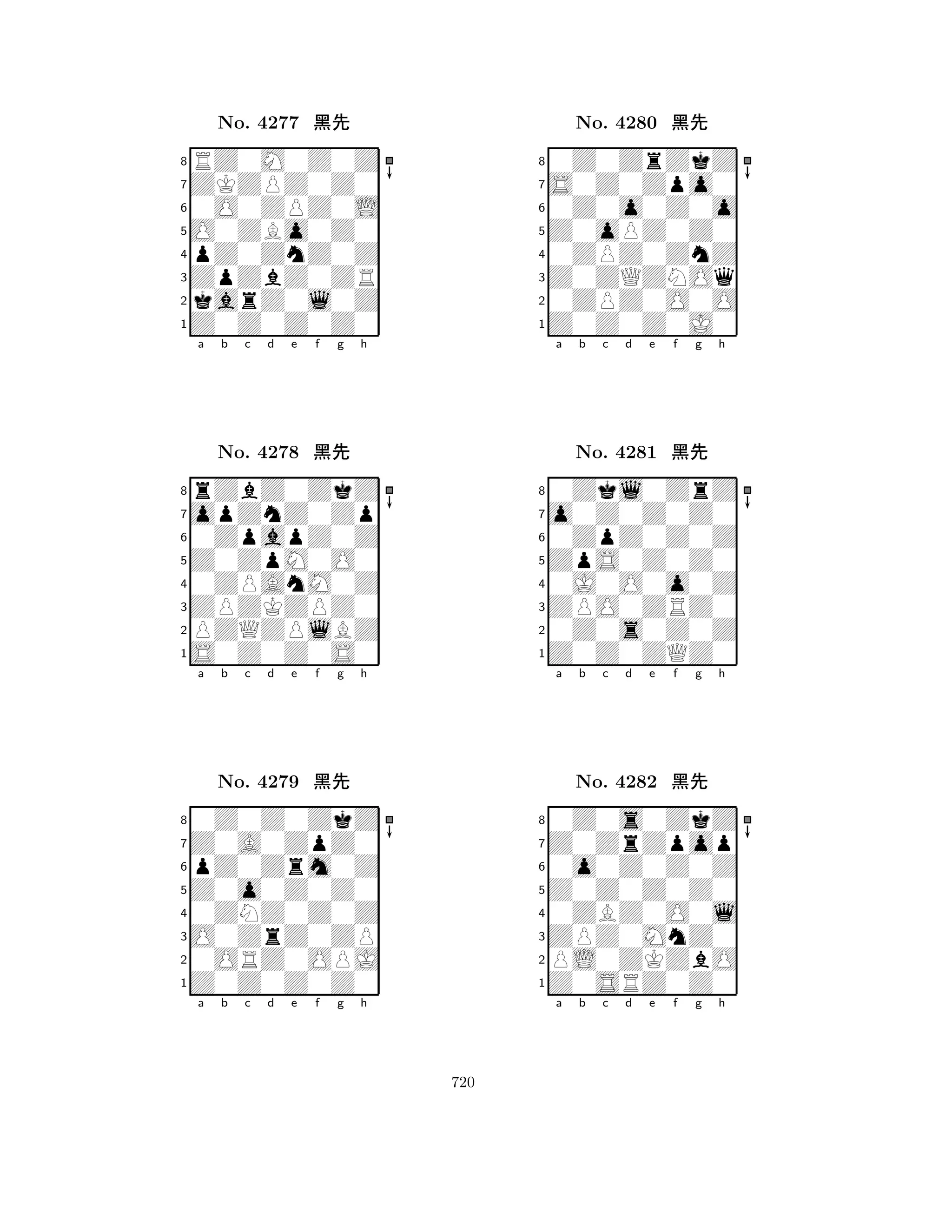 O0ZBo0Z0 
8Z0Z0Z0Z0 
ZpZbZ0ZR 
karZ0l0Z 
pZ0ZnZ0Z 
RZ0M0Z0Z 
ZKZPZ0Z0 
0O0ZPZ0L 
No. 4277 çk 
7654321opZnZ0Zp 
rZbZ0ZkZ 
a b c d e f g h 
0ZpapZ0Z 
Z0ZpM0O0 
No. 4278 çk 
80ZPAnM0Z 
765S0Z0Z0S0 
PZQZPlBZ 
ZPZKZPZ0 
4321Z0A0ZpZ0 
0Z0Z0ZkZ 
a b c d e f g h 
pZ0Zrm0Z 
Z0o0Z0Z0 
No. 4279 çk 
80ZNZ0Z0Z 
765Z0Z0Z0Z0 
0ORZ0OPJ 
O0ZrZ0ZP 
4321a b c d e f g h 
Z0oPZ0Z0 
8Z0Z0Z0J0 
Z0ZQZNOq 
0ZPZ0O0O 
0ZPZ0ZnZ 
0Z0ZrZkZ 
S0Z0Zpo0 
0Z0o0Z0o 
No. 4280 çk 
7654321o0Z0Z0Z0 
0Zkl0ZrZ 
a b c d e f g h 
0ZpZ0Z0Z 
ZpS0Z0Z0 
No. 4281 çk 
80J0O0o0Z 
765Z0Z0ZQZ0 
0Z0s0Z0Z 
ZPO0ZRZ0 
4321Z0ZrZpop 
0Z0s0ZkZ 
a b c d e f g h 
0o0Z0Z0Z 
Z0Z0Z0Z0 
No. 4282 çk 
80ZBZ0O0l 
765Z0SRZ0Z0 
PL0ZKZbO 
ZPZ0MnZ0 
4321a b c d e f g h 
720 
 