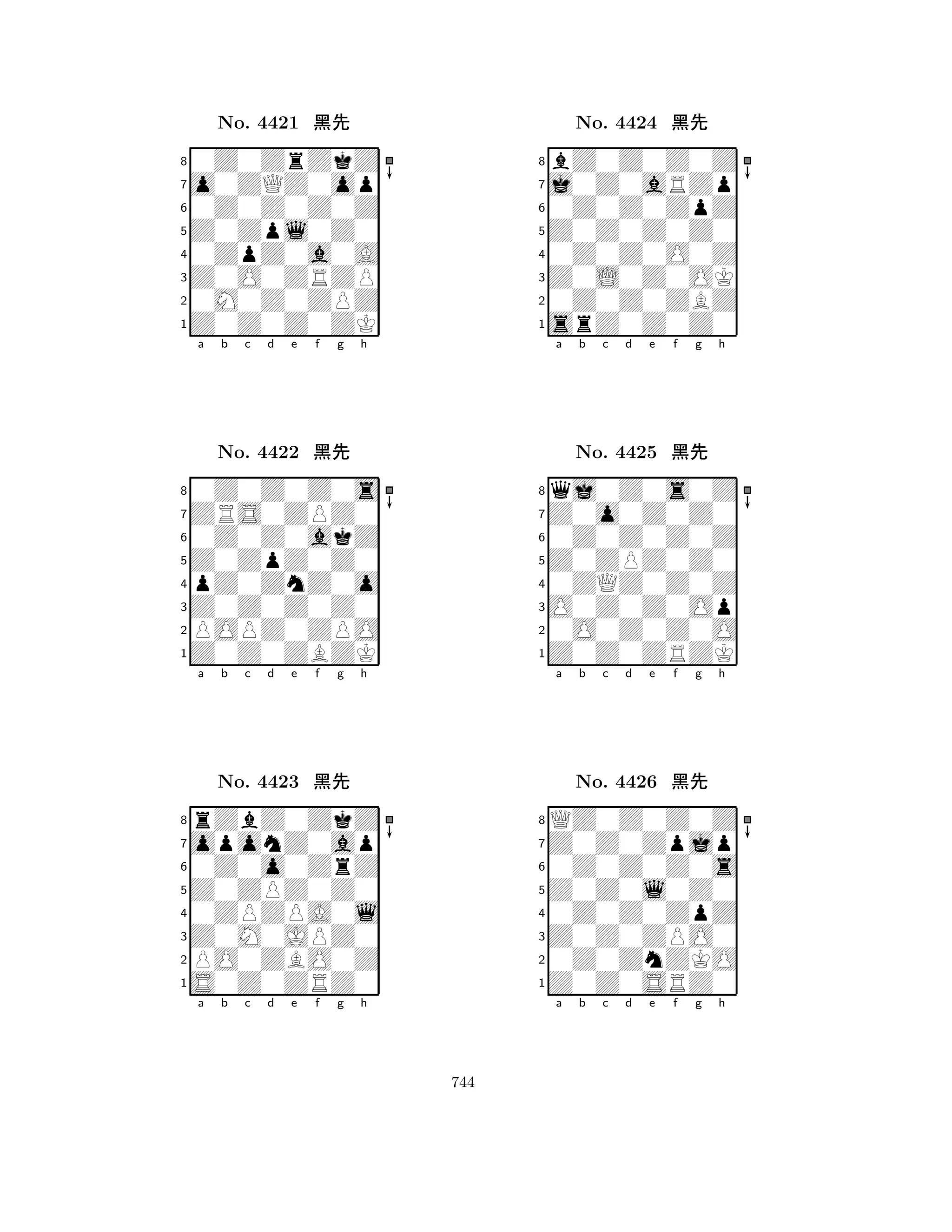 Z0Zpl0Z0 
8Z0Z0Z0ZK 
Z0O0ZRZP 
0M0Z0ZPZ 
0ZpZ0a0A 
0Z0ZrZkZ 
o0ZQZ0op 
0Z0Z0Z0Z 
No. 4421 çk 
7654321ZRS0ZPZ0 
0Z0Z0Z0s 
a b c d e f g h 
0Z0Z0akZ 
Z0ZpZ0Z0 
No. 4422 çk 
8pZ0ZnZ0o 
765Z0Z0ZBZK 
POPZ0ZPO 
Z0Z0Z0Z0 
4321oponZ0ap 
rZbZ0ZkZ 
a b c d e f g h 
0Z0o0ZrZ 
Z0ZPZ0Z0 
No. 4423 çk 
80ZPZPA0l 
765S0Z0ZRZ0 
PO0ZBO0Z 
Z0M0JPZ0 
4321a b c d e f g h 
Z0Z0Z0Z0 
8srZ0Z0Z0 
Z0L0Z0OK 
0Z0Z0ZBZ 
0Z0Z0O0Z 
bZ0Z0Z0Z 
j0Z0aRZp 
0Z0Z0ZpZ 
No. 4424 çk 
7654321Z0o0Z0Z0 
qj0Z0s0Z 
a b c d e f g h 
0Z0Z0Z0Z 
Z0ZPZ0Z0 
No. 4425 çk 
80ZQZ0Z0Z 
765Z0Z0ZRZK 
0O0Z0Z0O 
O0Z0Z0Op 
4321Z0Z0Zpjp 
QZ0Z0Z0Z 
a b c d e f g h 
0Z0Z0Z0s 
Z0Z0l0Z0 
No. 4426 çk 
80Z0Z0ZpZ 
765Z0Z0SRZ0 
0Z0ZnZKO 
Z0Z0ZPO0 
4321a b c d e f g h 
744 
 