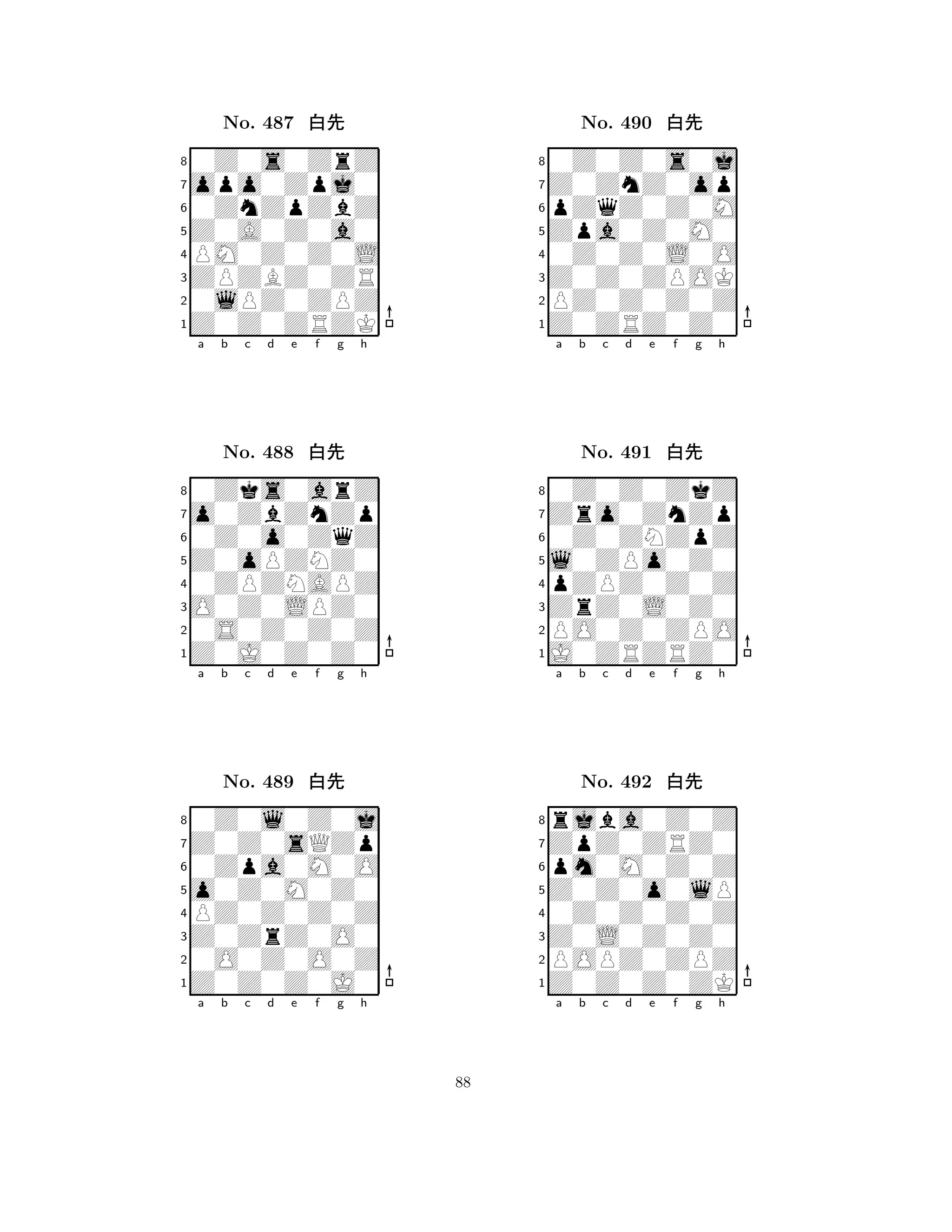 Z0A0Z0a0 
8Z0Z0ZRZK 
ZPZBZ0ZR 
0lPZ0ZPZ 
PM0Z0Z0L 
0Z0s0ZrZ 
opo0Zpj0 
0ZnZpZbZ 
No. 487 xk 
7654321o0ZbZnZp 
0Zks0arZ 
a b c d e f g h 
0Z0o0ZqZ 
Z0oPZNZ0 
No. 488 xk 
80ZPZNAPZ 
765Z0J0Z0Z0 
0S0Z0Z0Z 
O0Z0LPZ0 
4321Z0Z0sQZp 
0Z0l0Z0j 
a b c d e f g h 
0Zpa0M0O 
o0Z0M0Z0 
No. 489 xk 
8PZ0Z0Z0Z 
765Z0Z0Z0J0 
0O0Z0O0Z 
Z0ZrZ0O0 
4321a b c d e f g h 
Zpa0Z0M0 
8Z0ZRZ0Z0 
Z0Z0ZPOK 
PZ0Z0Z0Z 
0Z0Z0L0O 
0Z0Z0s0j 
Z0ZnZ0op 
pZqZ0Z0M 
No. 490 xk 
7654321Zro0ZnZp 
0Z0Z0ZkZ 
a b c d e f g h 
0Z0ZNZpZ 
l0ZPo0Z0 
No. 491 xk 
8pZPZ0Z0Z 
765J0ZRZRZ0 
PO0Z0ZPO 
ZrZ0L0Z0 
4321ZpZ0ZRZ0 
rjba0Z0Z 
a b c d e f g h 
pm0M0Z0Z 
Z0Z0o0lP 
No. 492 xk 
80Z0Z0Z0Z 
765Z0Z0Z0ZK 
POPZ0ZPZ 
Z0L0Z0Z0 
4321a b c d e f g h 
88 
 