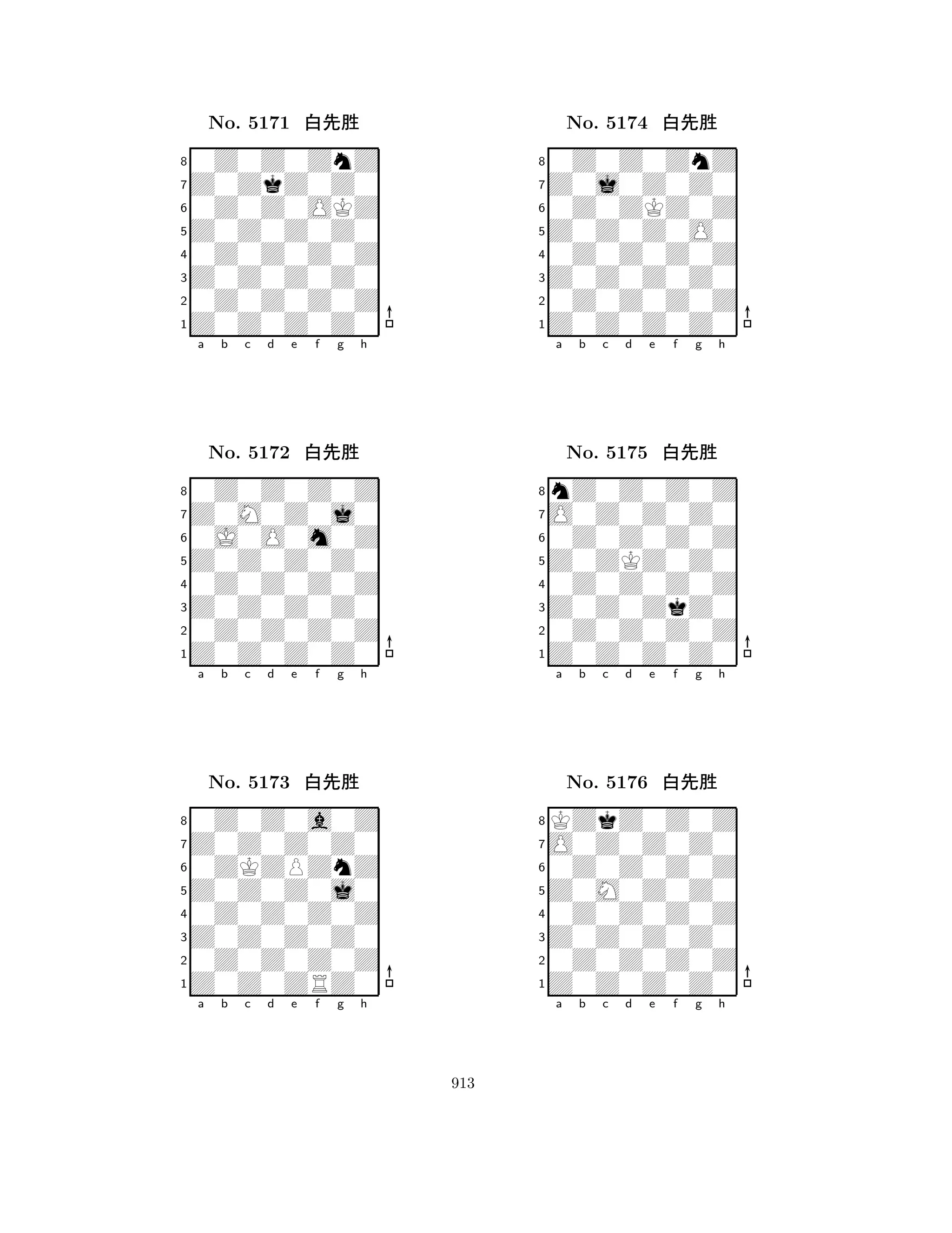 Z0Z0Z0Z0 
8Z0Z0Z0Z0 
Z0Z0Z0Z0 
0Z0Z0Z0Z 
0Z0Z0Z0Z 
0Z0Z0ZnZ 
Z0ZkZ0Z0 
0Z0Z0OKZ 
No. 5171 xk‘ 
7654321Z0M0Z0j0 
0Z0Z0Z0Z 
a b c d e f g h 
0J0O0m0Z 
Z0Z0Z0Z0 
No. 5172 xk‘ 
80Z0Z0Z0Z 
765Z0Z0Z0Z0 
0Z0Z0Z0Z 
Z0Z0Z0Z0 
4321Z0Z0Z0Z0 
0Z0Z0a0Z 
a b c d e f g h 
0ZKZPZnZ 
Z0Z0Z0j0 
No. 5173 xk‘ 
80Z0Z0Z0Z 
765Z0Z0ZRZ0 
0Z0Z0Z0Z 
Z0Z0Z0Z0 
4321a b c d e f g h 
Z0Z0Z0O0 
8Z0Z0Z0Z0 
Z0Z0Z0Z0 
0Z0Z0Z0Z 
0Z0Z0Z0Z 
0Z0Z0ZnZ 
Z0j0Z0Z0 
0Z0ZKZ0Z 
No. 5174 xk‘ 
7654321O0Z0Z0Z0 
nZ0Z0Z0Z 
a b c d e f g h 
0Z0Z0Z0Z 
Z0ZKZ0Z0 
No. 5175 xk‘ 
80Z0Z0Z0Z 
765Z0Z0Z0Z0 
0Z0Z0Z0Z 
Z0Z0ZkZ0 
4321O0Z0Z0Z0 
KZkZ0Z0Z 
a b c d e f g h 
0Z0Z0Z0Z 
Z0M0Z0Z0 
No. 5176 xk‘ 
80Z0Z0Z0Z 
765Z0Z0Z0Z0 
0Z0Z0Z0Z 
Z0Z0Z0Z0 
4321a b c d e f g h 
913 
 