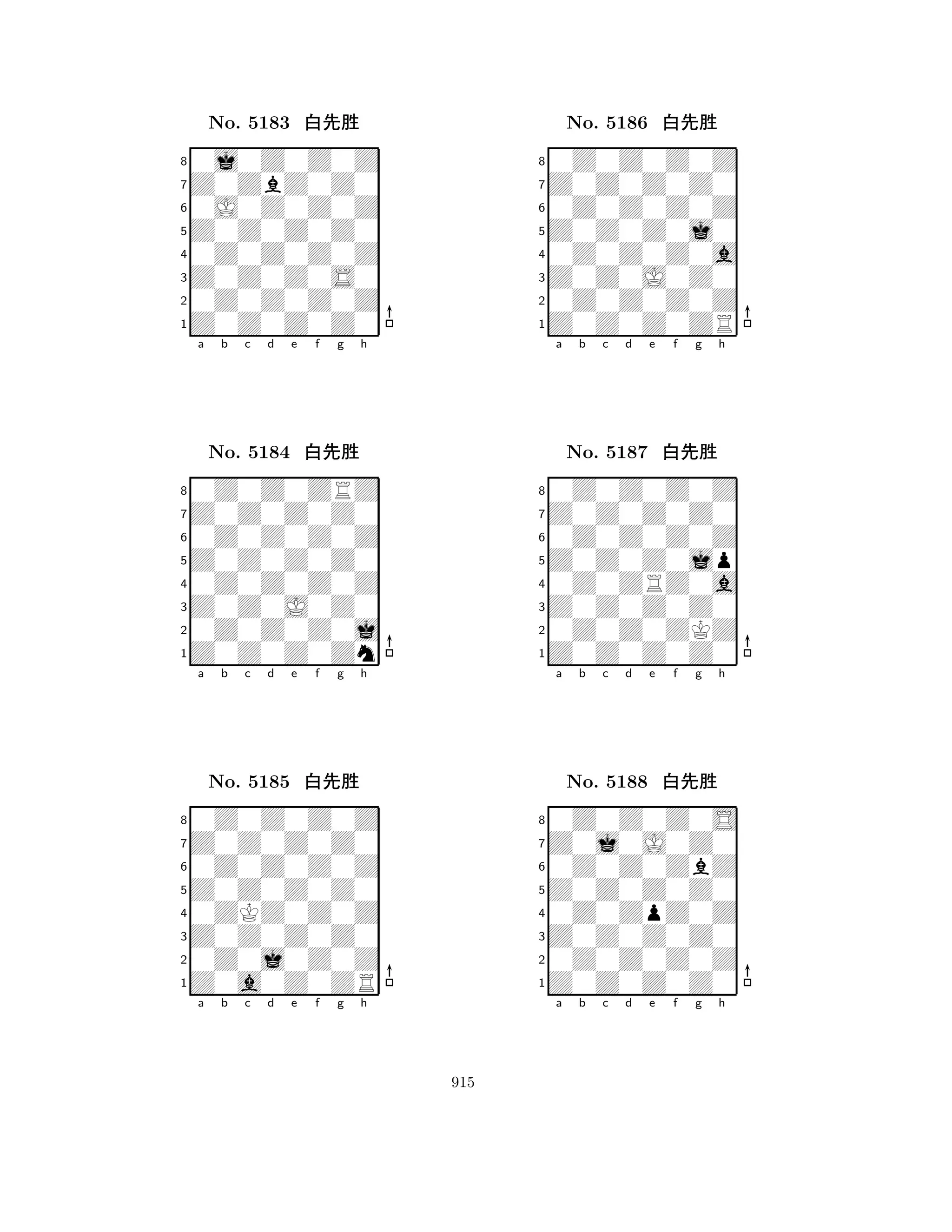 Z0Z0Z0Z0 
8Z0Z0Z0Z0 
Z0Z0Z0S0 
0Z0Z0Z0Z 
0Z0Z0Z0Z 
0j0Z0Z0Z 
Z0ZbZ0Z0 
0J0Z0Z0Z 
No. 5183 xk‘ 
7654321Z0Z0Z0Z0 
0Z0Z0ZRZ 
a b c d e f g h 
0Z0Z0Z0Z 
Z0Z0Z0Z0 
No. 5184 xk‘ 
80Z0Z0Z0Z 
765Z0Z0Z0Zn 
0Z0Z0Z0j 
Z0Z0J0Z0 
4321Z0Z0Z0Z0 
0Z0Z0Z0Z 
a b c d e f g h 
0Z0Z0Z0Z 
Z0Z0Z0Z0 
No. 5185 xk‘ 
80ZKZ0Z0Z 
765Z0a0Z0ZR 
0Z0j0Z0Z 
Z0Z0Z0Z0 
4321a b c d e f g h 
Z0Z0Z0j0 
8Z0Z0Z0ZR 
Z0Z0J0Z0 
0Z0Z0Z0Z 
0Z0Z0Z0a 
0Z0Z0Z0Z 
Z0Z0Z0Z0 
0Z0Z0Z0Z 
No. 5186 xk‘ 
7654321Z0Z0Z0Z0 
0Z0Z0Z0Z 
a b c d e f g h 
0Z0Z0Z0Z 
Z0Z0Z0jp 
No. 5187 xk‘ 
80Z0ZRZ0a 
765Z0Z0Z0Z0 
0Z0Z0ZKZ 
Z0Z0Z0Z0 
4321Z0j0J0Z0 
0Z0Z0Z0S 
a b c d e f g h 
0Z0Z0ZbZ 
Z0Z0Z0Z0 
No. 5188 xk‘ 
80Z0ZpZ0Z 
765Z0Z0Z0Z0 
0Z0Z0Z0Z 
Z0Z0Z0Z0 
4321a b c d e f g h 
915 
 