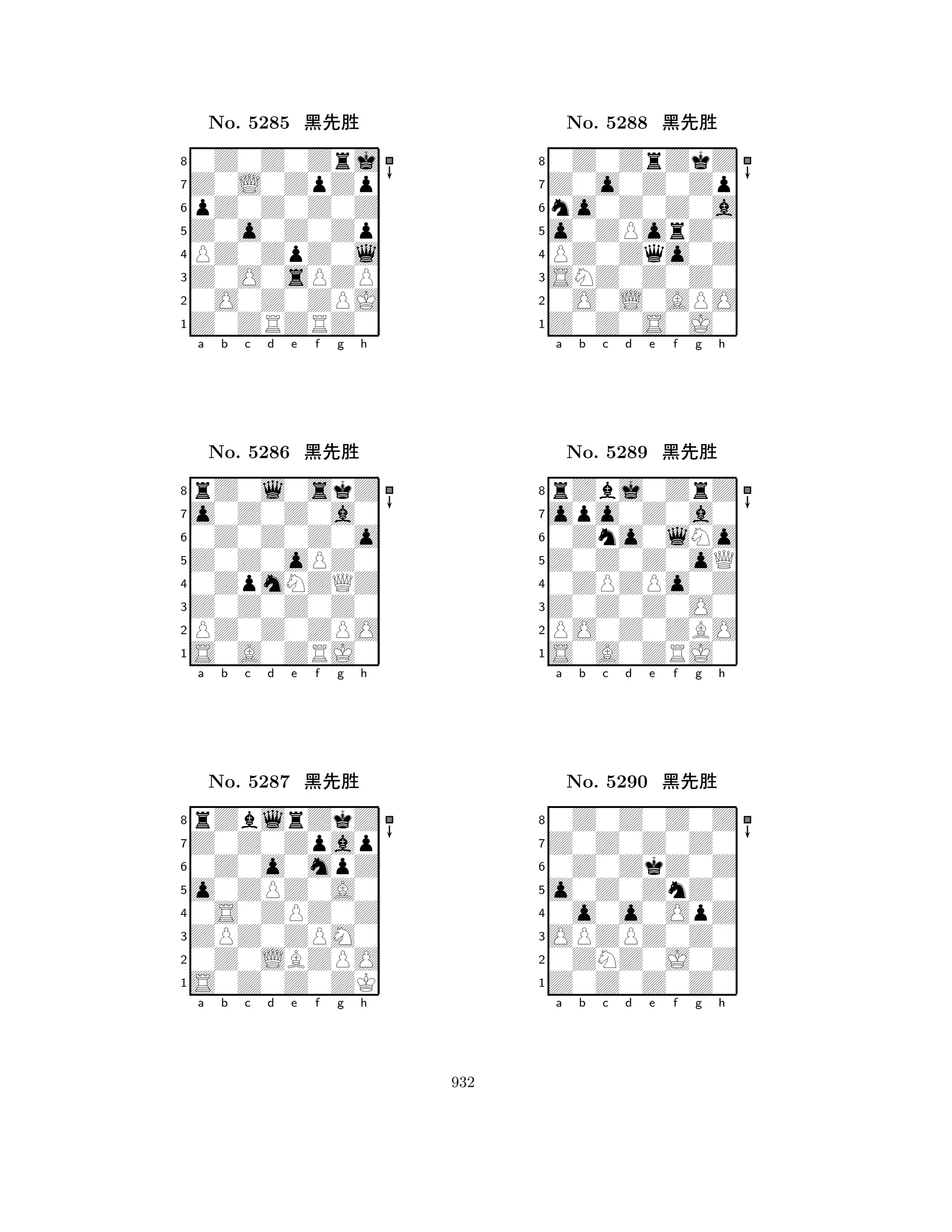 Z0o0Z0Zp 
8Z0ZRZRZ0 
Z0O0sPZP 
0O0Z0ZPJ 
PZ0ZpZ0l 
0Z0Z0Zrj 
Z0L0ZpZp 
pZ0Z0Z0Z 
No. 5285 çk‘ 
7654321o0Z0Z0a0 
rZ0l0skZ 
a b c d e f g h 
0Z0Z0Z0o 
Z0Z0oPZ0 
No. 5286 çk‘ 
80ZpmNZQZ 
765S0A0ZRJ0 
PZ0Z0ZPO 
Z0Z0Z0Z0 
4321Z0Z0Zpap 
rZblrZkZ 
a b c d e f g h 
0Z0o0mpZ 
o0ZPZ0A0 
No. 5287 çk‘ 
80S0ZPZ0Z 
765S0Z0Z0ZK 
0Z0LBZPO 
ZPZ0ZPM0 
4321a b c d e f g h 
o0ZPorZ0 
8Z0Z0S0J0 
SNZ0Z0Z0 
0O0L0APO 
PZ0Zqo0Z 
0Z0ZrZkZ 
Z0o0Z0Zp 
no0Z0Z0a 
No. 5288 çk‘ 
7654321opo0Z0a0 
rZbj0ZrZ 
a b c d e f g h 
0Zno0lNo 
Z0Z0Z0oQ 
No. 5289 çk‘ 
80ZPZPo0Z 
765S0A0ZRJ0 
PO0Z0ZBO 
Z0Z0Z0O0 
4321Z0Z0Z0Z0 
0Z0Z0Z0Z 
a b c d e f g h 
0Z0ZkZ0Z 
o0Z0ZnZ0 
No. 5290 çk‘ 
80o0o0OpZ 
765Z0Z0Z0Z0 
0ZNZ0J0Z 
OPZPZ0Z0 
4321a b c d e f g h 
932 
 