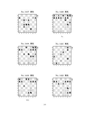 Z0Z0Z0Z0 
8Z0AKZRZR 
Z0aBZ0Z0 
0O0Z0lPO 
PZpmnZ0Z 
0Z0Z0Z0Z 
o0Z0Z0Lp 
0ZkZpZ0Z 
No. 1417 çk 
7654321opZ0Zpop 
NZ0j0Zns 
a b c d e f g h 
0Z0Z0Z0Z 
Z0a0m0Zb 
No. 1418 çk 
80Z0ZPoqZ 
765S0A0LBS0 
POPOKZPZ 
Z0Z0ZNZP 
4321opZ0Zpop 
kZ0srZ0Z 
a b c d e f g h 
0Z0Z0Z0Z 
Z0a0ZPZ0 
No. 1419 çk 
80Z0Z0A0Z 
765S0Z0J0ZR 
PO0ZpmPZ 
ZBO0ZQMP 
4321a b c d e f g h 
KQ 
Z0Z0Z0Zp 
8SNAQZ0ZR 
Z0Z0ZBJP 
POPZ0ZPZ 
0Z0OPZnZ 
rZbZkZns 
opopZpo0 
0Z0Z0l0Z 
No. 1420 çk 
7654321Z0O0Z0o0 
0Z0Z0ZkZ 
a b c d e f g h 
0Z0ZpZ0Z 
kq 
Z0ZbZ0Z0 
No. 1421 çk 
8pZ0Z0Z0Z 
765ZrA0Z0J0 
0Z0L0ZPZ 
Z0Z0Z0lP 
4321opZ0Zpjp 
0Z0S0Z0Z 
a b c d e f g h 
0ZpZbZ0Z 
Z0Z0Z0Z0 
No. 1422 çk 
80Z0ZPZnZ 
765Z0Z0ZRZ0 
0O0LBOpl 
O0M0ZKZ0 
4321a b c d e f g h 
243 
 