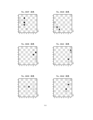 Z0m0Z0Z0 
8Z0Z0Z0Z0 
J0Z0Z0Z0 
0Z0L0Z0Z 
0ZkZ0Z0Z 
0Z0Z0Z0Z 
Z0o0Z0Z0 
RZRZ0Z0Z 
No. 3037 xk 
7654321Z0Z0Z0J0 
0Z0Z0Z0Z 
a b c d e f g h 
0Z0Z0Z0o 
Z0Z0Z0j0 
No. 3038 xk 
80Z0Z0Z0M 
765Z0Z0Z0Z0 
0Z0O0Z0O 
Z0Z0Z0ZQ 
4321Z0Z0Z0Z0 
0Z0Z0Z0Z 
a b c d e f g h 
0Z0Z0ZPZ 
Z0LNj0Z0 
No. 3039 xk 
80Z0Z0ZKZ 
765Z0Z0Z0Z0 
0Z0Z0Z0Z 
Z0ZPZ0ZB 
4321a b c d e f g h 
L0Z0Z0Z0 
8Z0J0Z0Z0 
ZkZ0Z0Z0 
0ZpZ0Z0Z 
NZ0ZPZ0Z 
0Z0Z0Z0Z 
M0Z0Z0Z0 
0Z0Z0Z0Z 
No. 3040 xk 
7654321Z0Z0Z0Zp 
0Z0Z0Z0Z 
a b c d e f g h 
0Z0Z0Z0L 
Z0Z0Z0Z0 
No. 3041 xk 
80Z0Z0ZPO 
765Z0Z0Z0J0 
0Z0Z0ZBZ 
Z0Z0Z0j0 
4321Z0Z0Z0Z0 
0Z0Z0ZNJ 
a b c d e f g h 
0Z0Z0ZkM 
Z0Z0Z0O0 
No. 3042 xk 
80Z0Z0o0Z 
765Z0Z0Z0Z0 
0Z0Z0Z0Z 
Z0Z0ZQZ0 
4321a b c d e f g h 
513 
 