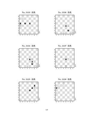 o0j0o0Z0 
8Z0Z0Z0Z0 
Z0Z0Z0Z0 
0Z0Z0Z0Z 
QZ0ZPZ0Z 
0Z0Z0M0Z 
ZKZ0Z0Z0 
0Z0Z0Z0Z 
No. 3133 xk 
7654321Z0Z0Z0Z0 
0Z0Z0Z0Z 
a b c d e f g h 
0Z0Z0Z0Z 
Z0Z0Z0Z0 
No. 3134 xk 
80Z0ZpA0Z 
765Z0ZKZ0ZQ 
0M0Z0j0Z 
Z0Z0ZpZ0 
4321Z0Z0Z0o0 
0Z0Z0Z0Z 
a b c d e f g h 
0Z0Z0oQZ 
Z0JPj0Z0 
No. 3135 xk 
80Z0Z0Z0Z 
765Z0Z0Z0Z0 
0Z0Z0Z0Z 
Z0Z0Z0O0 
4321a b c d e f g h 
Z0Z0Z0Z0 
8Z0ZKZ0ZQ 
Z0Z0Z0Z0 
0M0Z0j0Z 
0Z0ZpA0Z 
0Z0Z0Z0Z 
Z0Z0Z0Z0 
0Z0Z0Z0Z 
No. 3136 xk 
7654321Z0Z0Z0Z0 
0Z0Z0Z0Z 
a b c d e f g h 
0Z0Z0Z0Z 
Z0J0Z0Z0 
No. 3137 xk 
80Z0ZkOBZ 
765Z0Z0L0Z0 
0Z0Z0Z0Z 
Z0Z0O0Z0 
4321ZNONZ0Z0 
0Z0J0Z0Z 
a b c d e f g h 
kO0Z0Z0Z 
Z0Z0Z0Z0 
No. 3138 xk 
8BZ0Z0Z0Z 
765Z0Z0Z0Z0 
0Z0Z0Z0Z 
Z0Z0Z0Z0 
4321a b c d e f g h 
529 
 